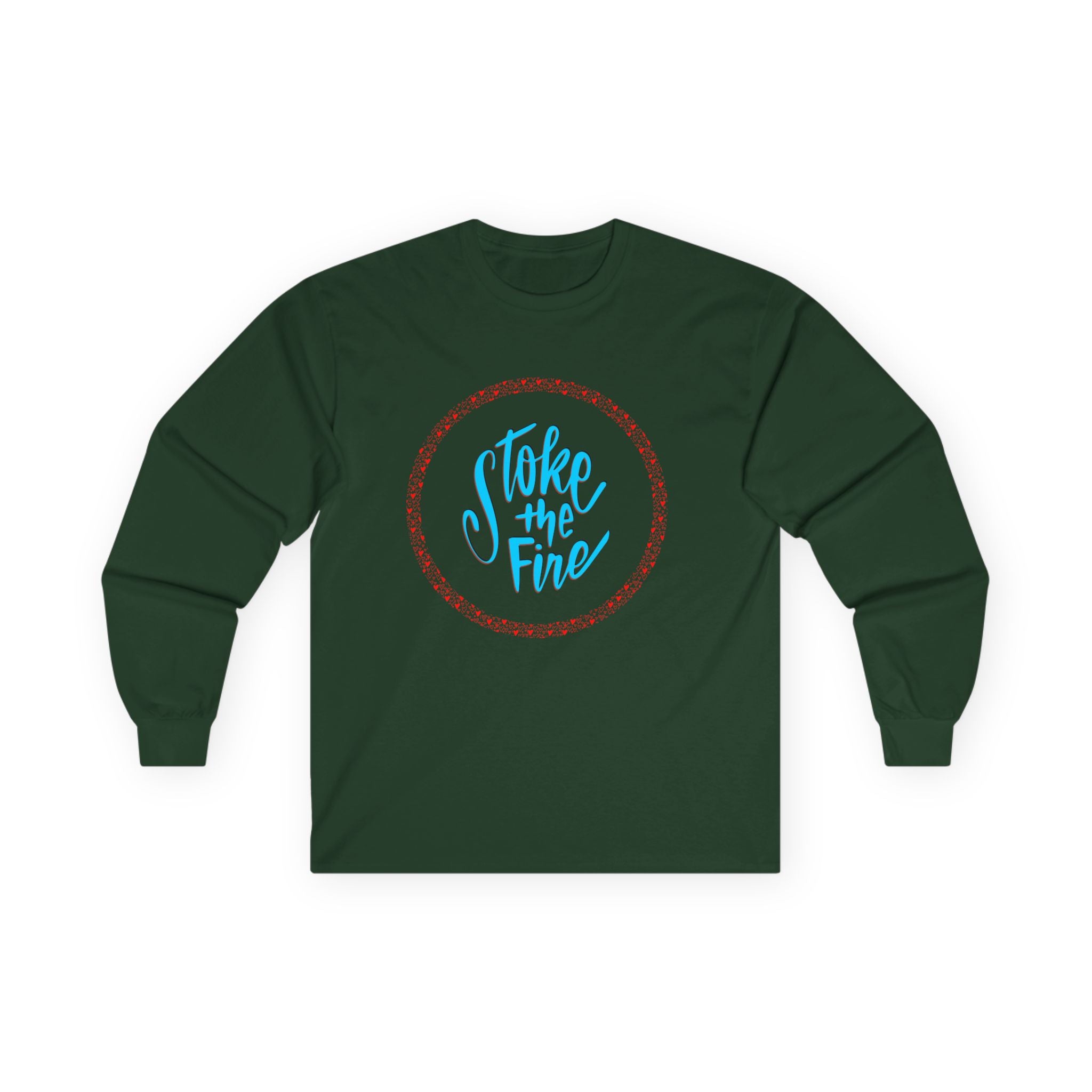 Cozy Unisex Long Sleeve Tee - 'Stoke the Fire' Motivational Shirt