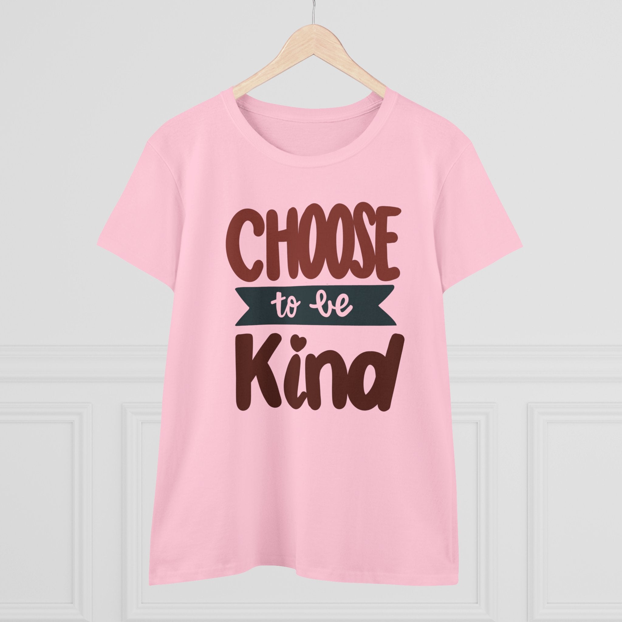 CHOOSE TO BE KIND Women's Midweight Cotton Tee