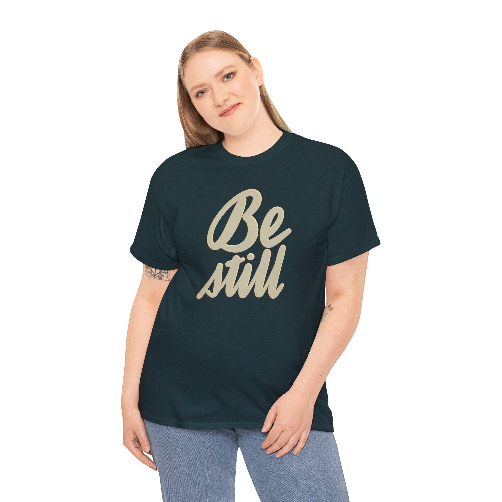 BE STILL Heavy Cotton Tee