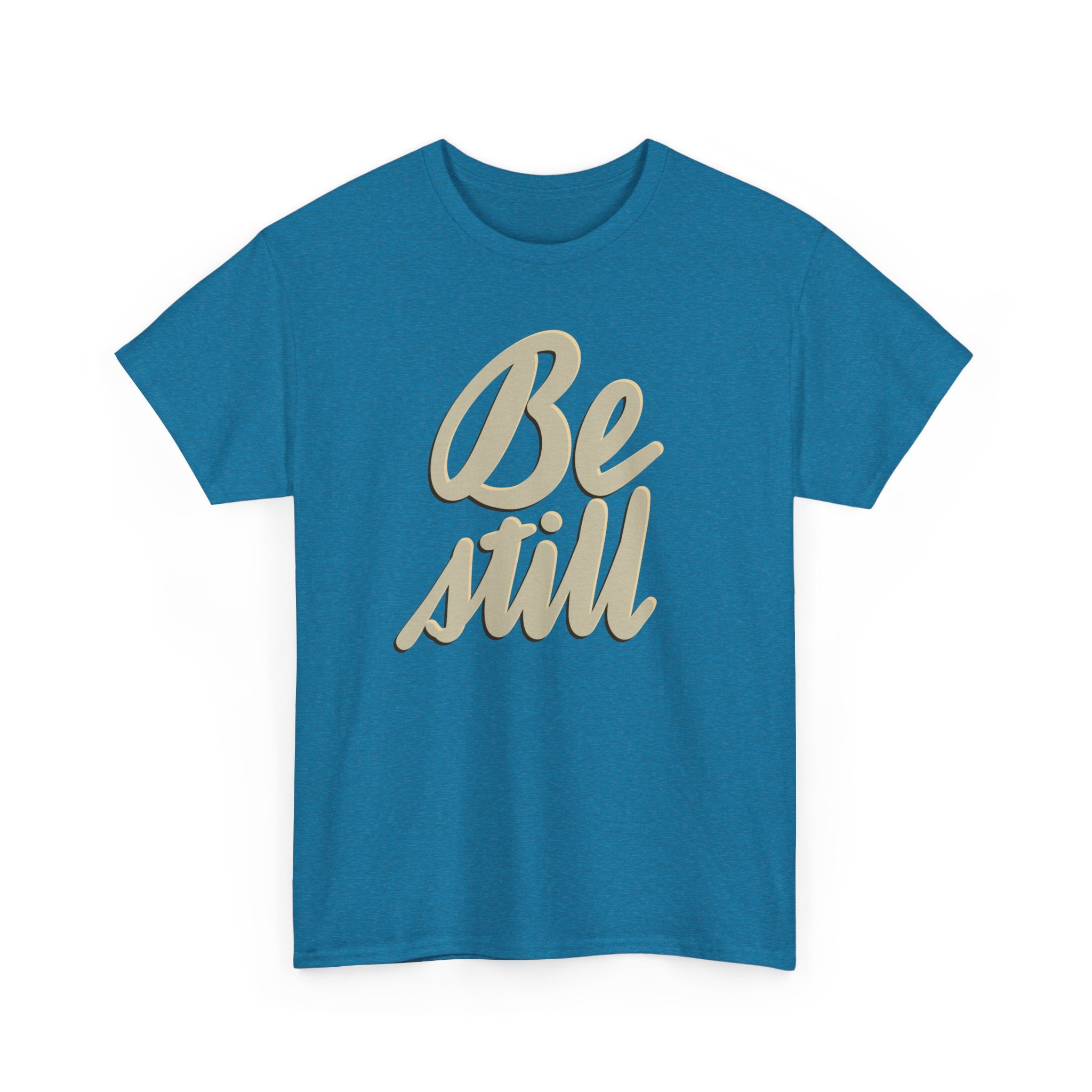 BE STILL Heavy Cotton Tee