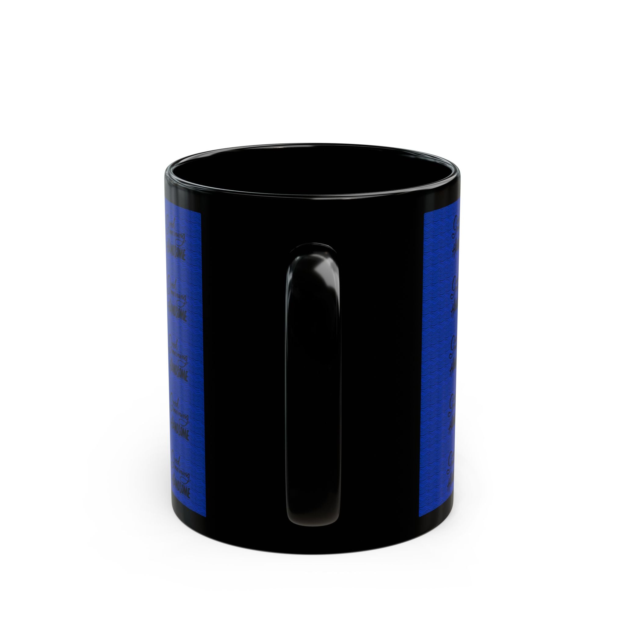 GOOD MORNING, HANDSOME Mug (11 oz)