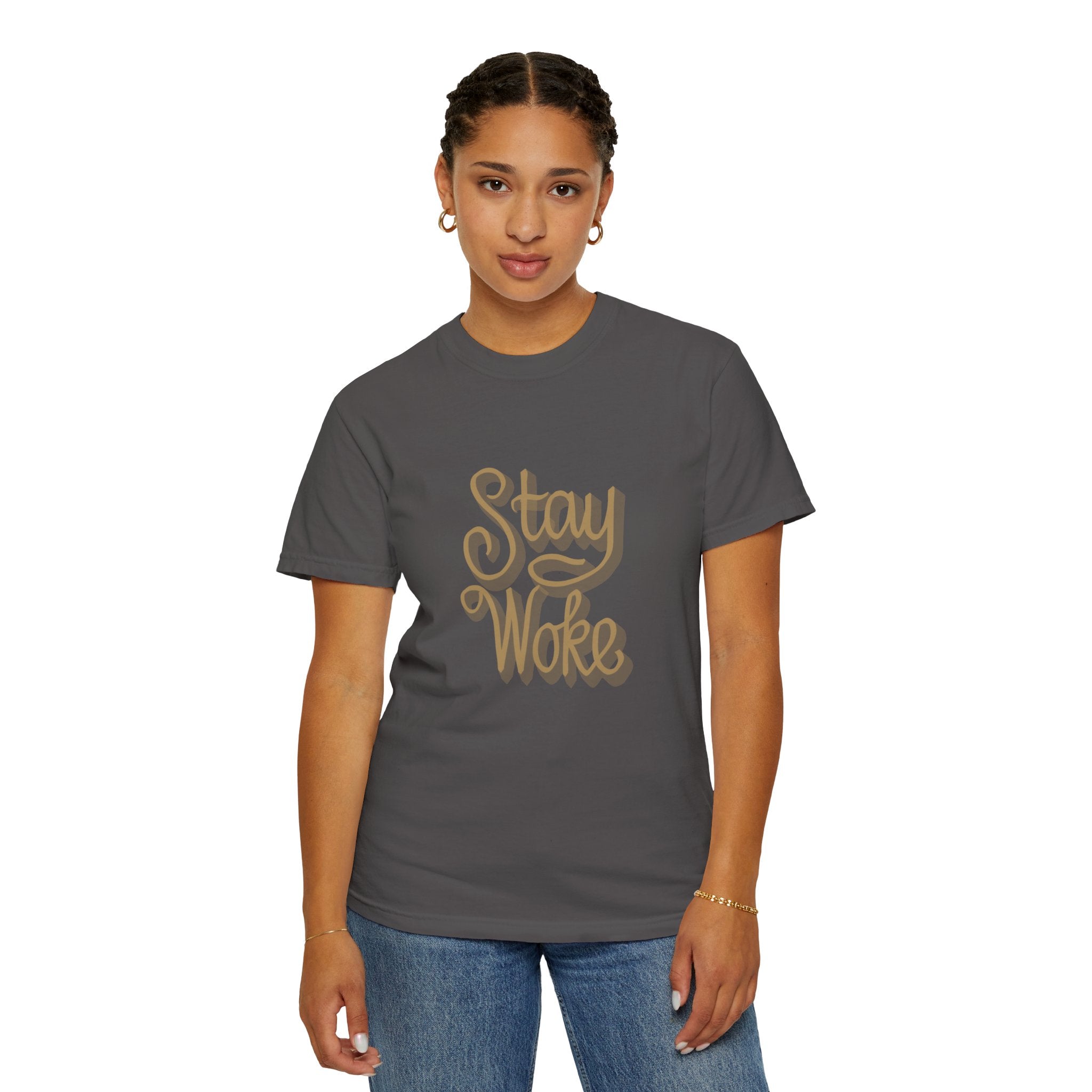 STAY WOKE Unisex Garment-Dyed T-shirt