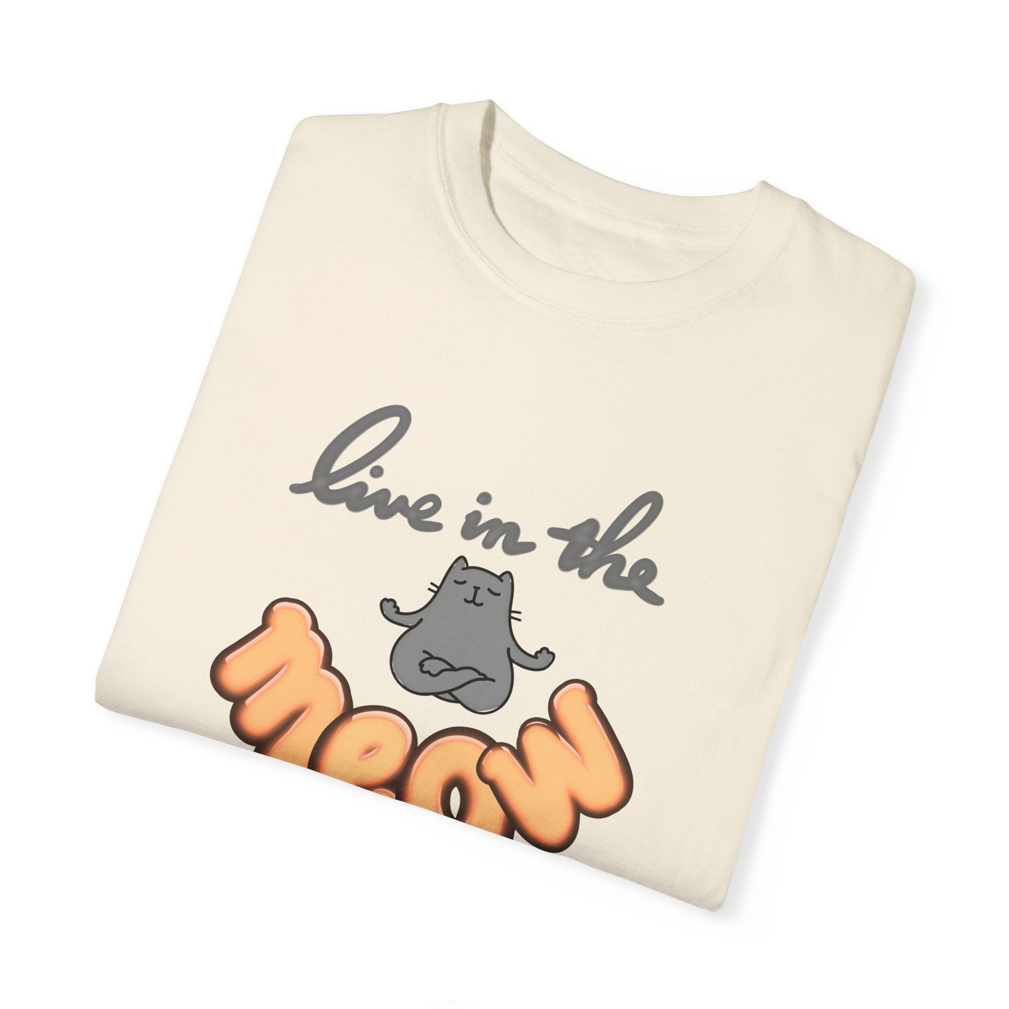 LIVE IN THE MEOW Unisex Garment-Dyed T-shirt