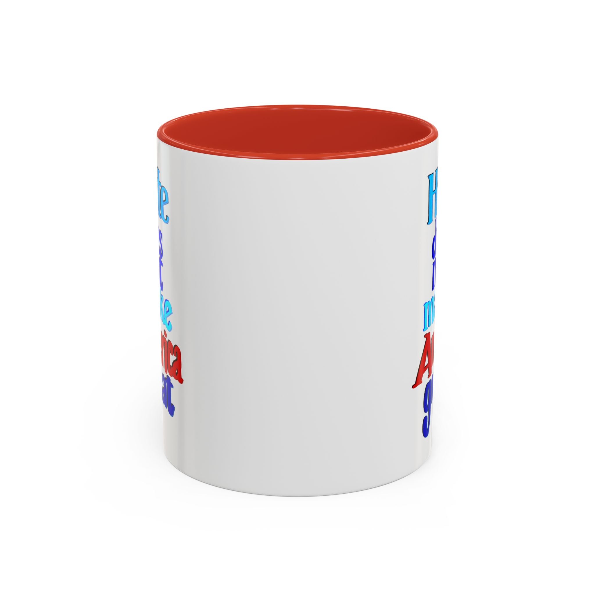 HATE DOES NOT MAKE AMERICA GREAT 11 oz Coffee Mug