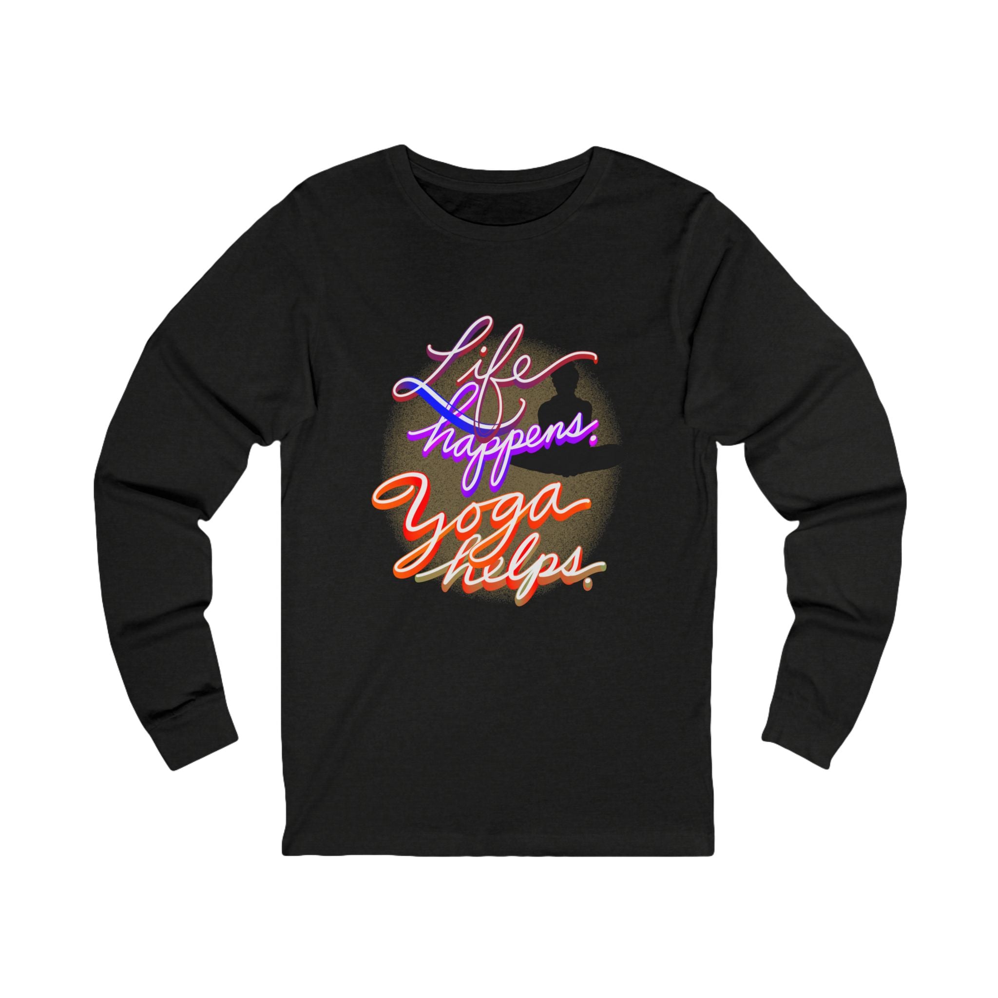 LIFE HAPPENS. YOGA HELPS Long Sleeve Tee