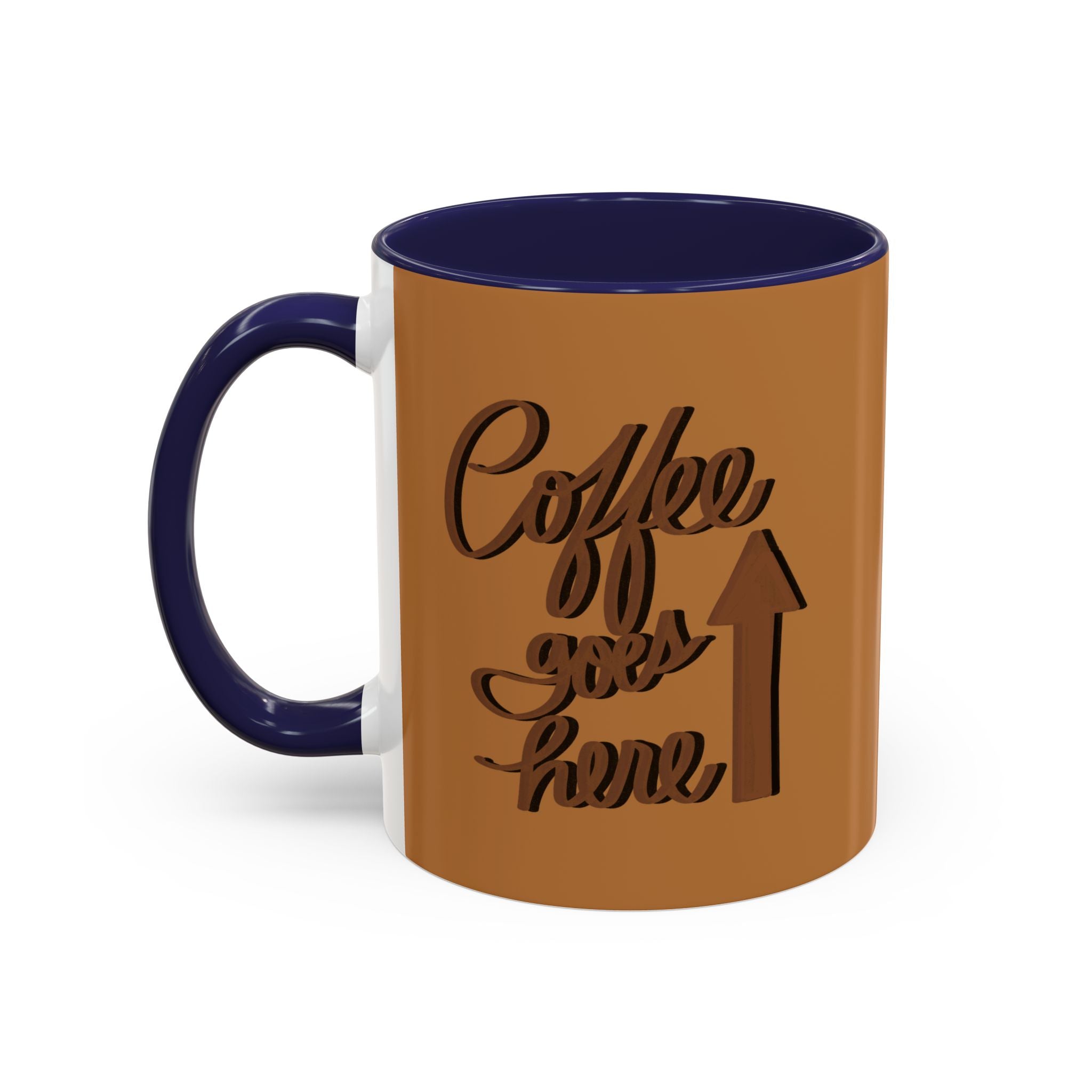 COFEE GOES HERE 11 oz Coffee Mug