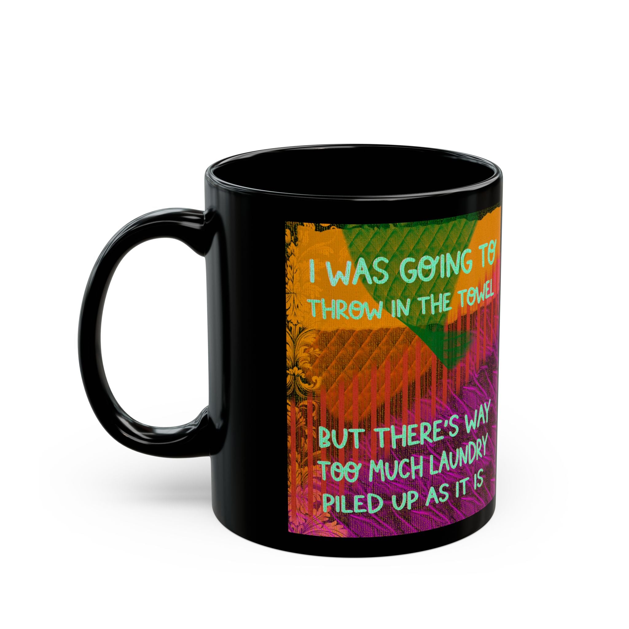 THROW IN THE TOWEL Black Mug (11oz)