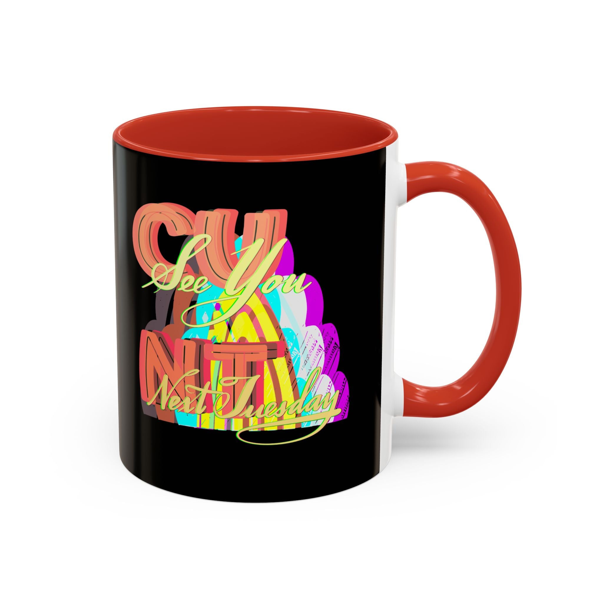 SEE YOU NEXT TUESDAY Accent Coffee Mug (11 oz)