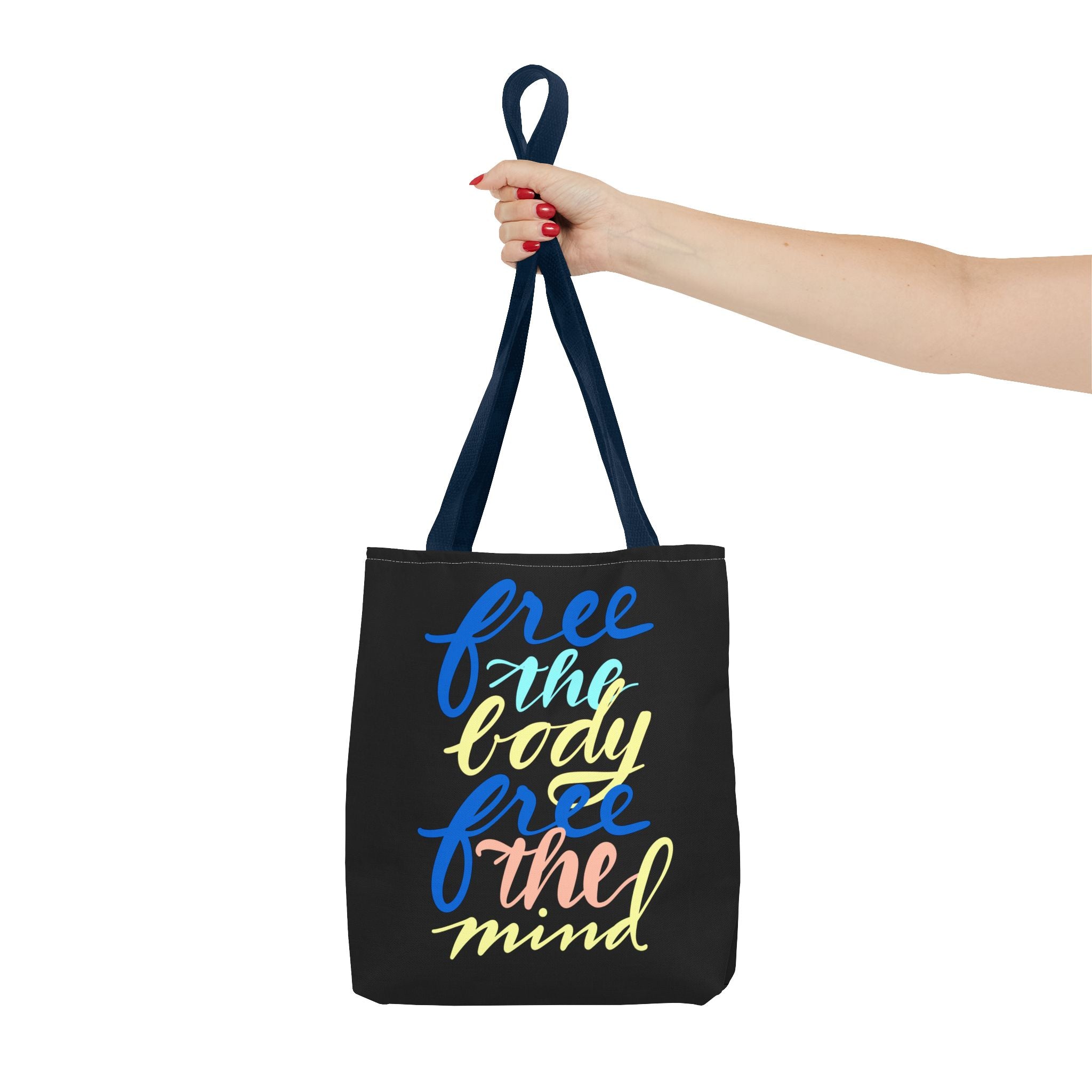 FREE THE BODY, FREE THE MIND Bag (AOP)