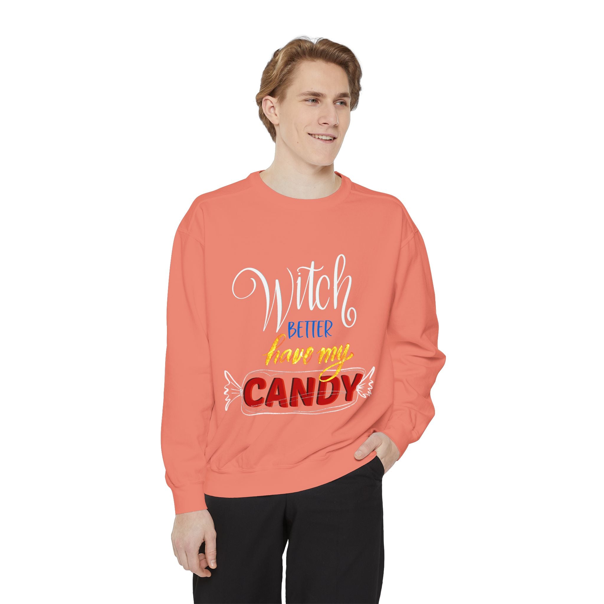 WITCH BETTER HAVE MY CANDY Unisex Garment-Dyed Sweatshirt