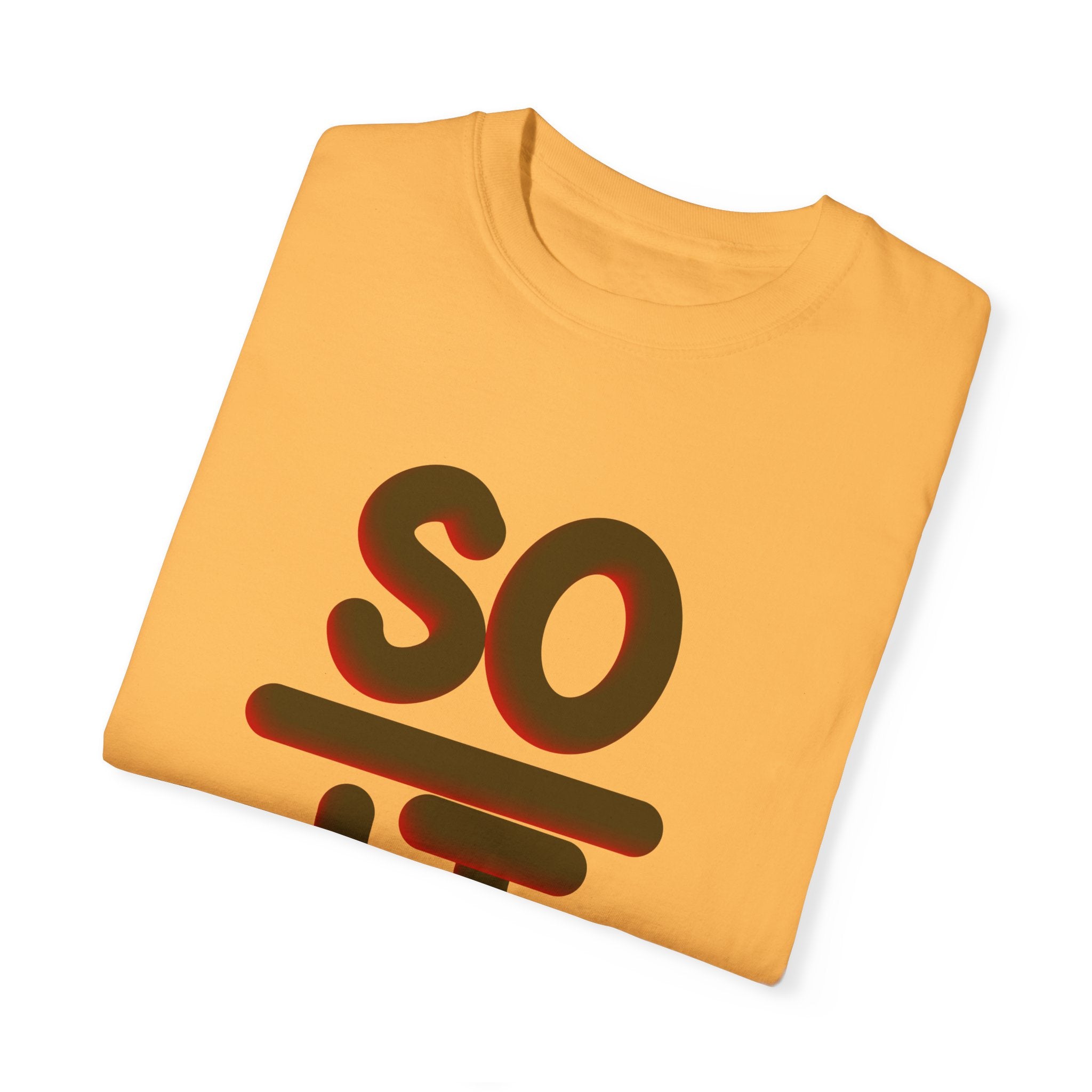 SO OVER IT Unisex Garment-Dyed T-shirt