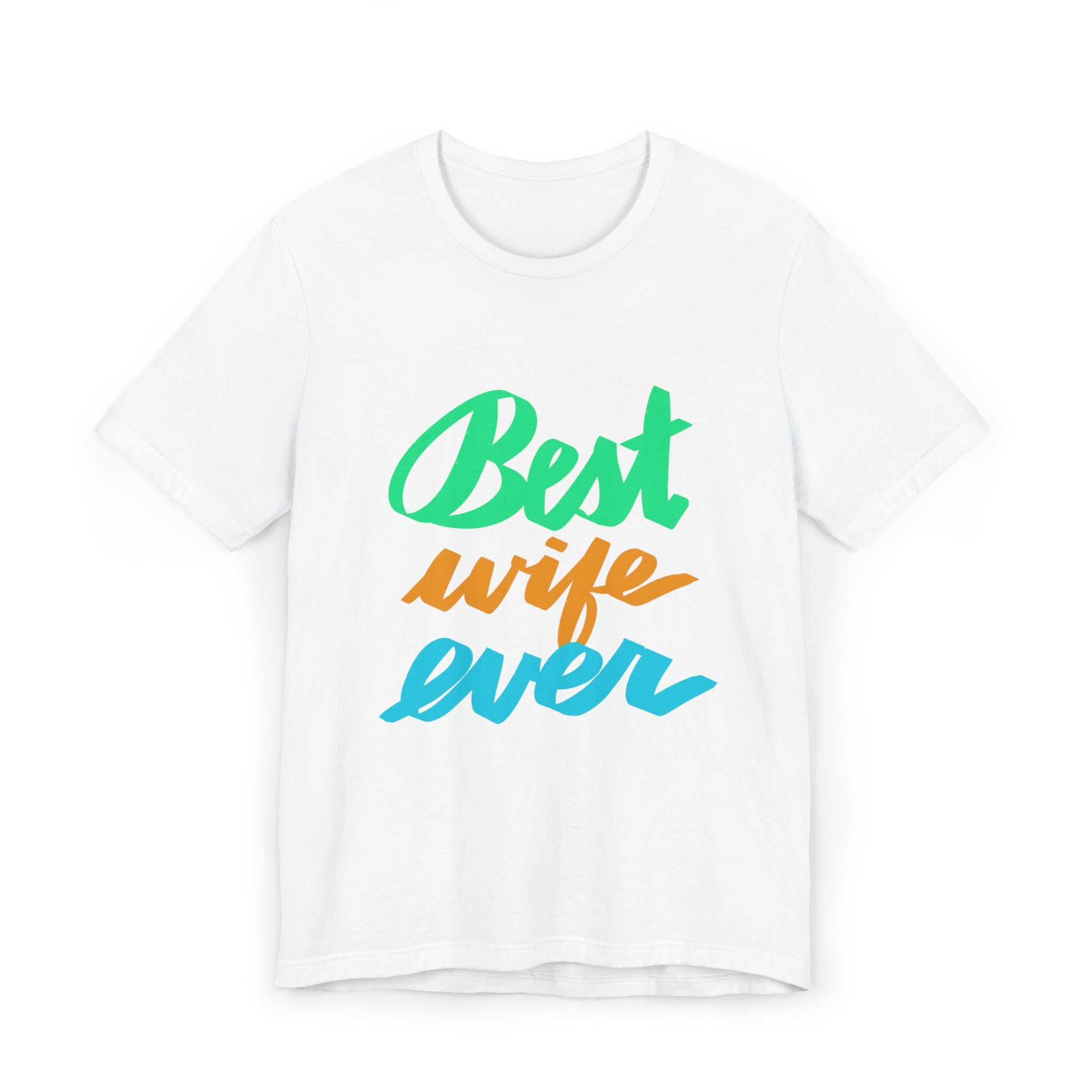 BEST WIFE EVER Jersey T-Shirt