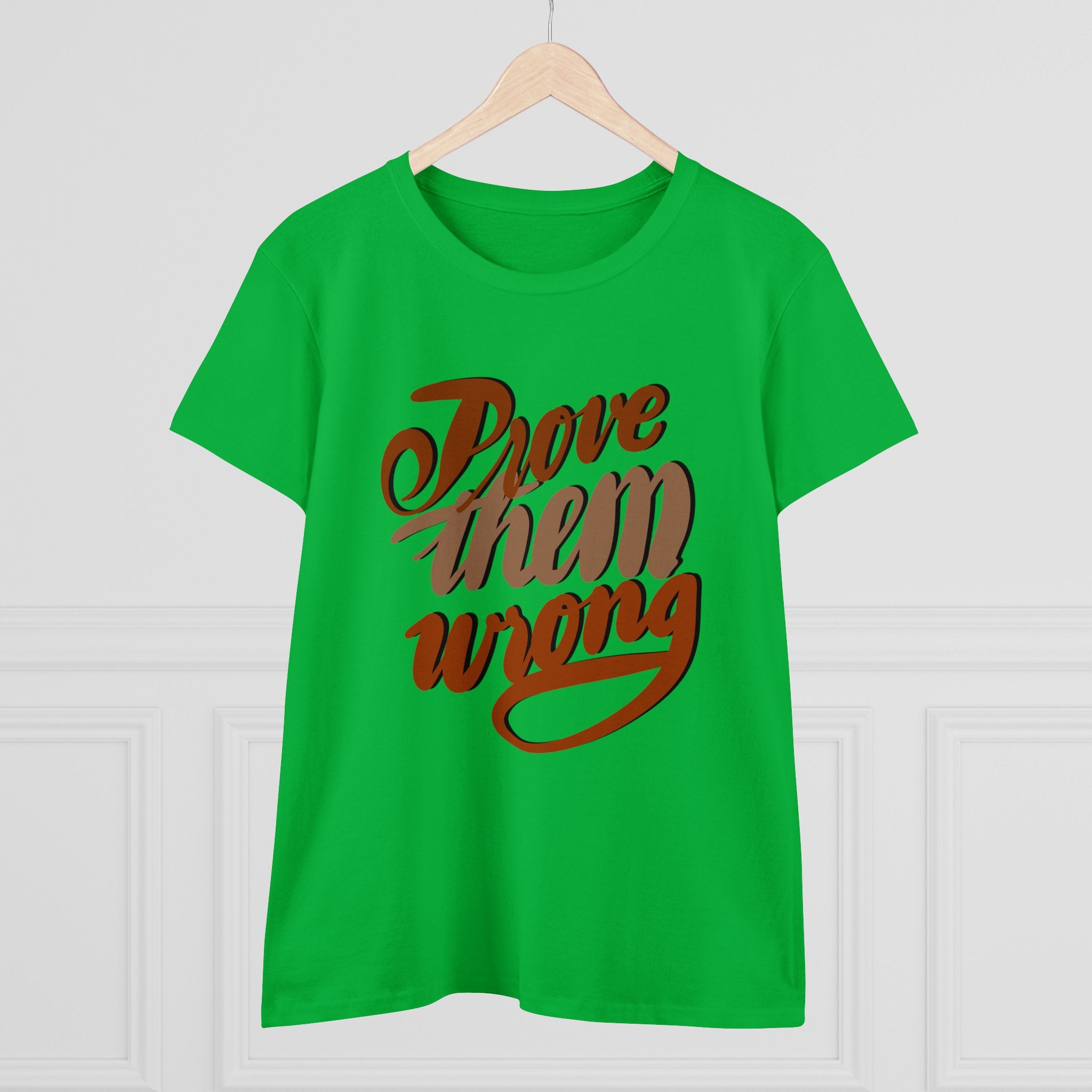 PROVE THEM WRONG Women's Midweight Cotton Tee