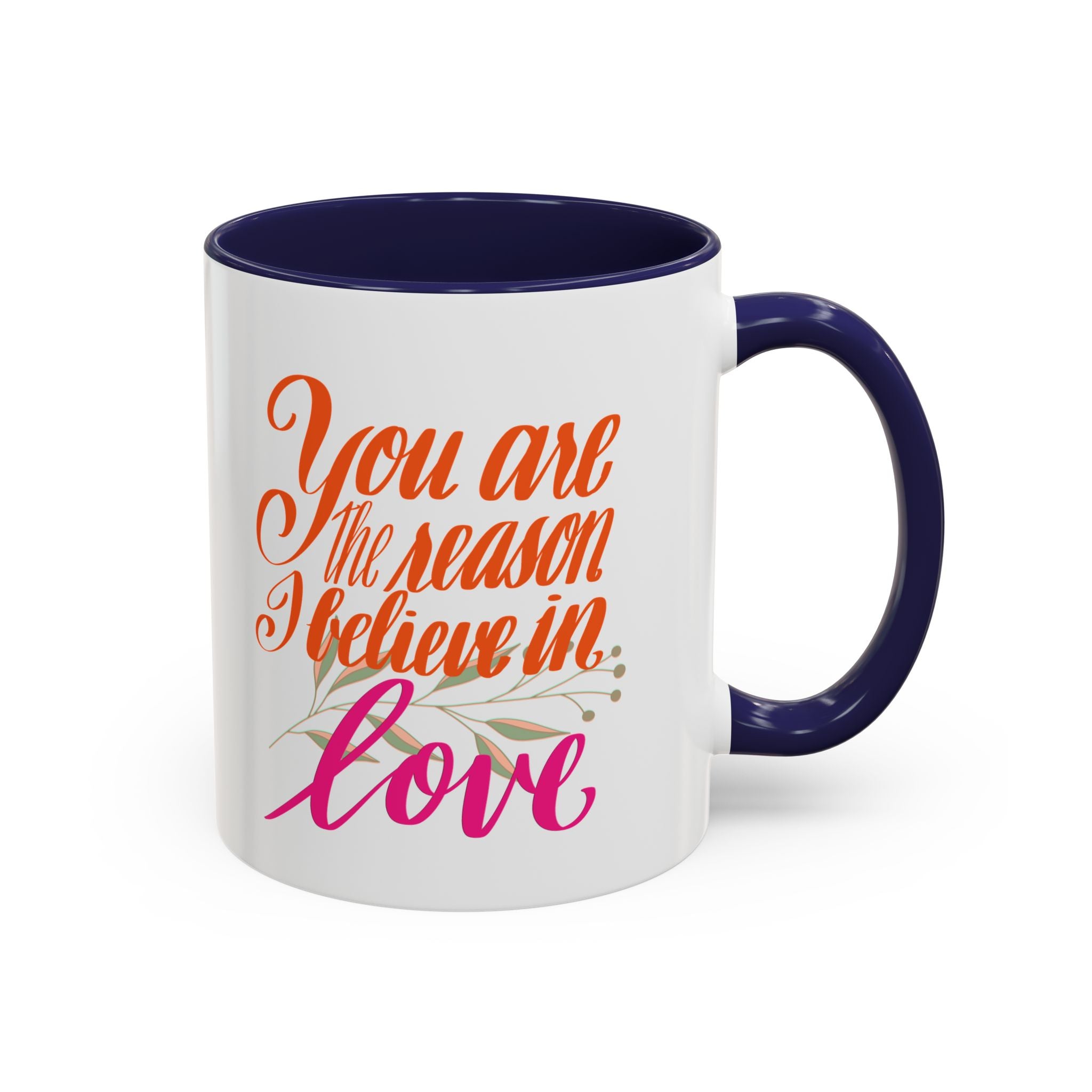 YOU ARE THE REASON mug- 11oz