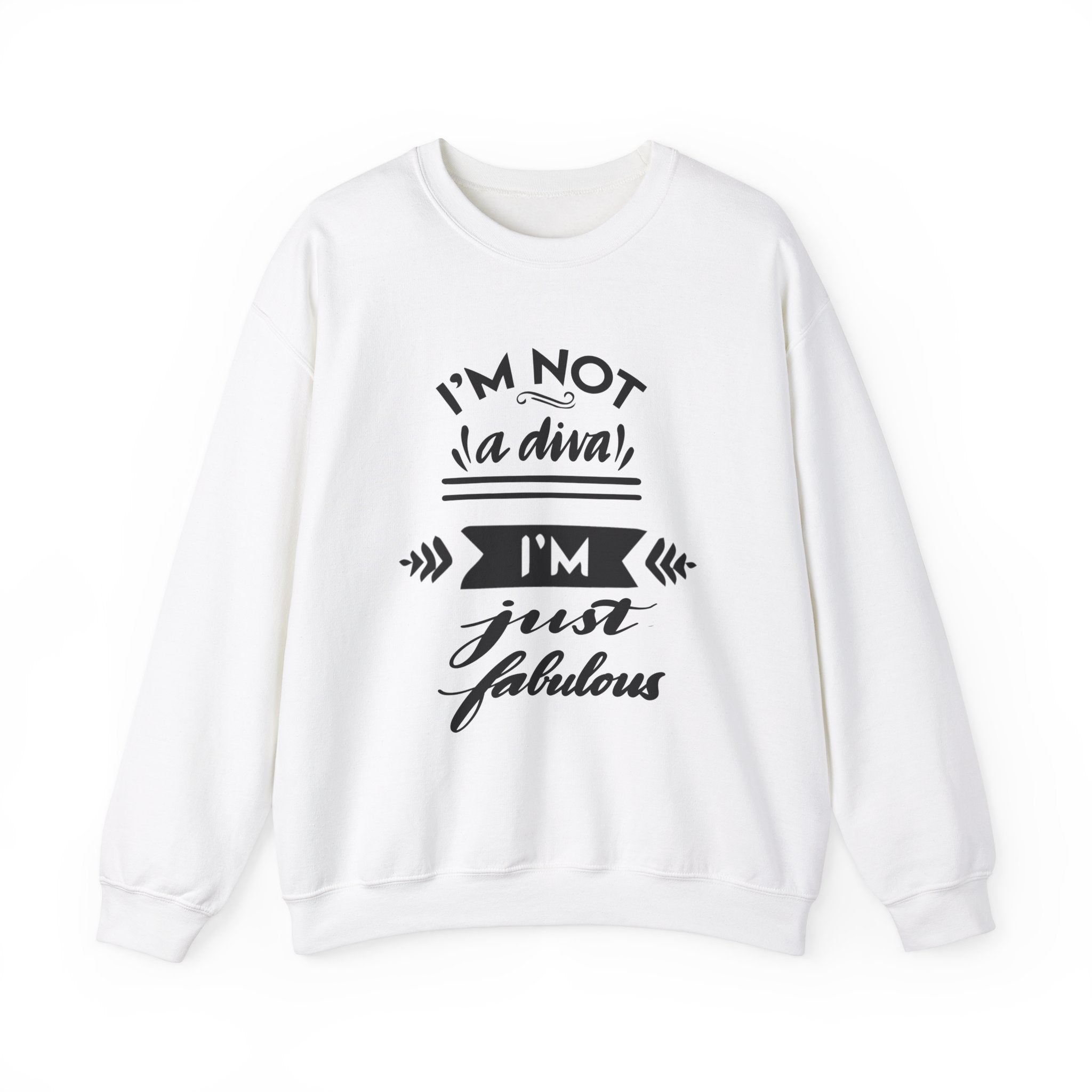 Fabulous Unisex Crewneck Sweatshirt - I'm Not a Diva