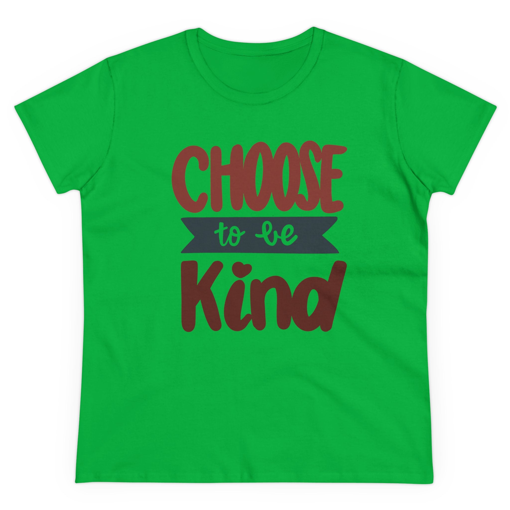 CHOOSE TO BE KIND Women's Midweight Cotton Tee