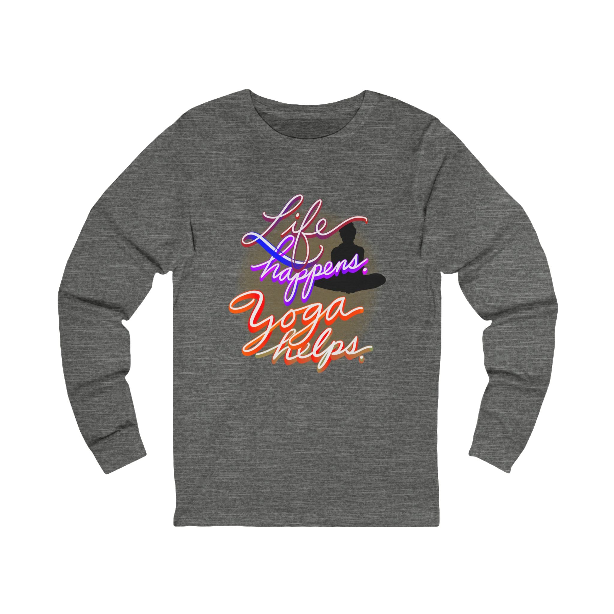 LIFE HAPPENS. YOGA HELPS Long Sleeve Tee