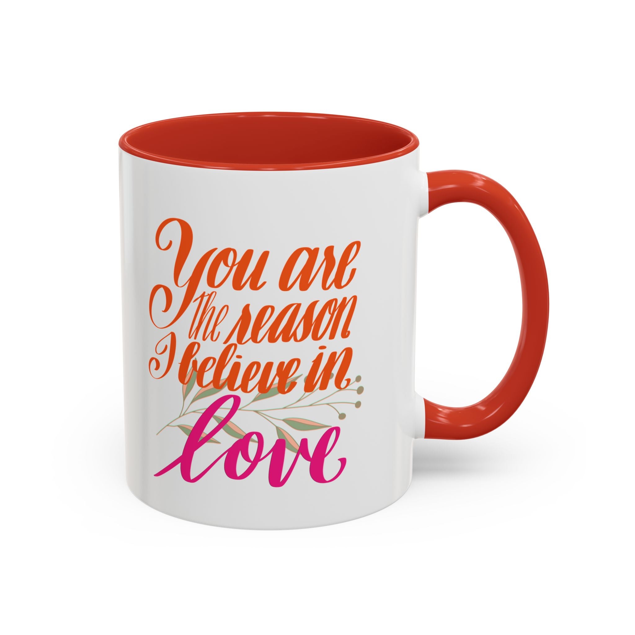 YOU ARE THE REASON mug- 11oz