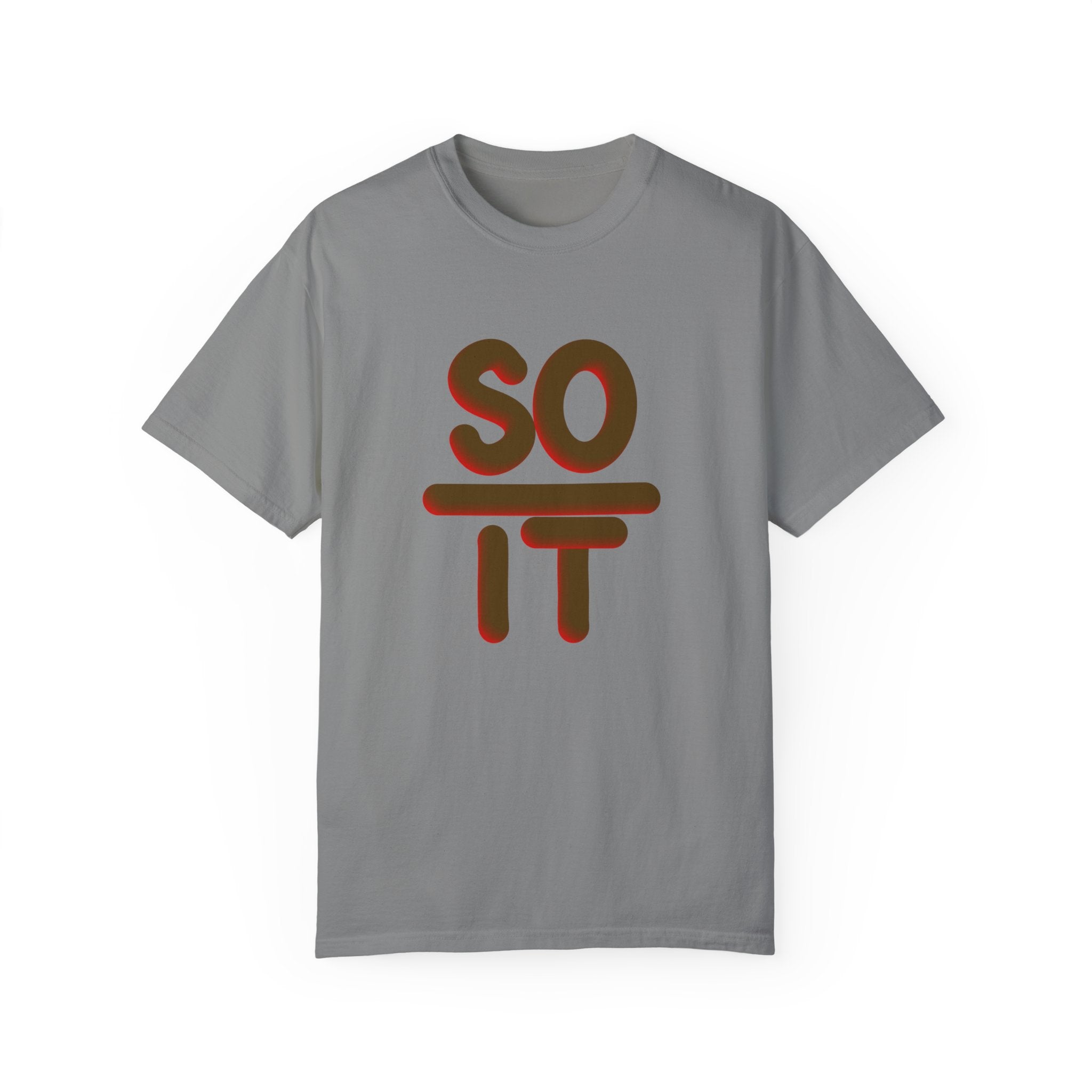 SO OVER IT Unisex Garment-Dyed T-shirt