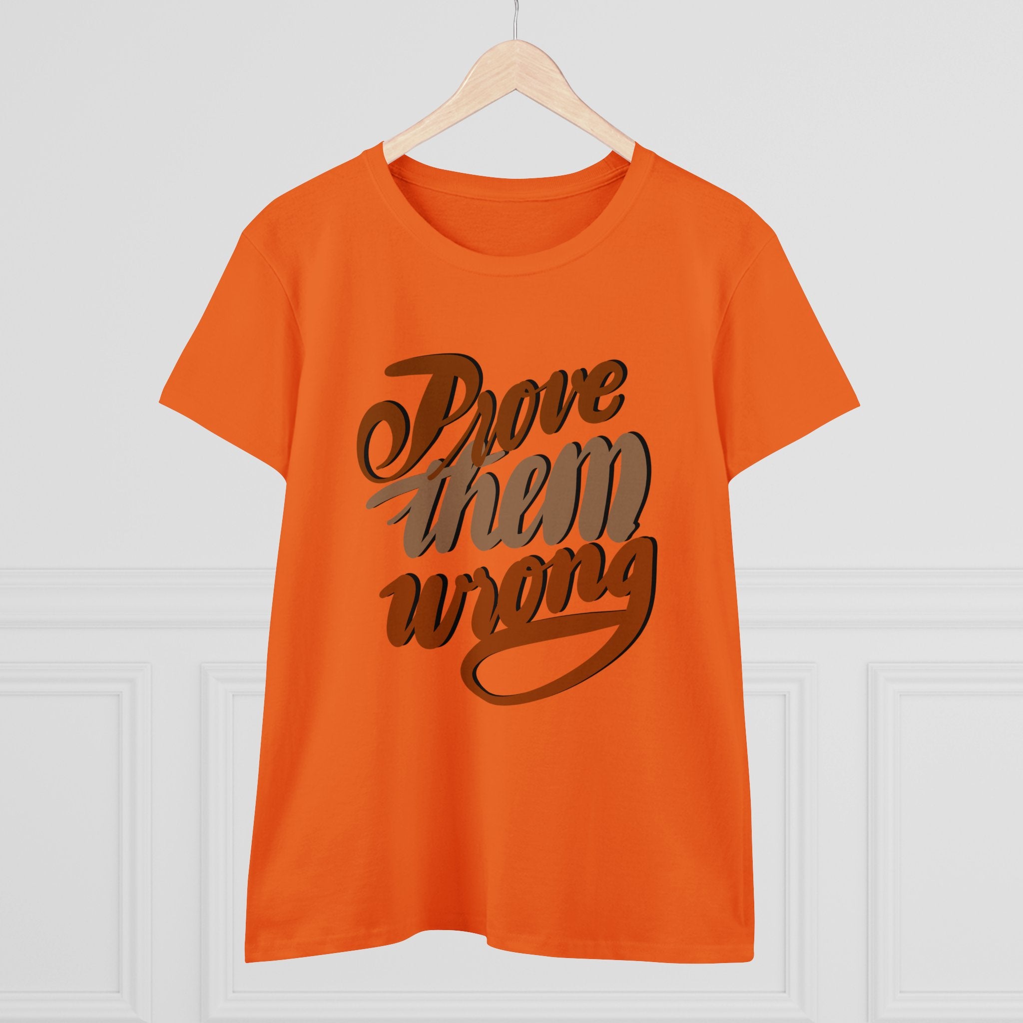 PROVE THEM WRONG Women's Midweight Cotton Tee