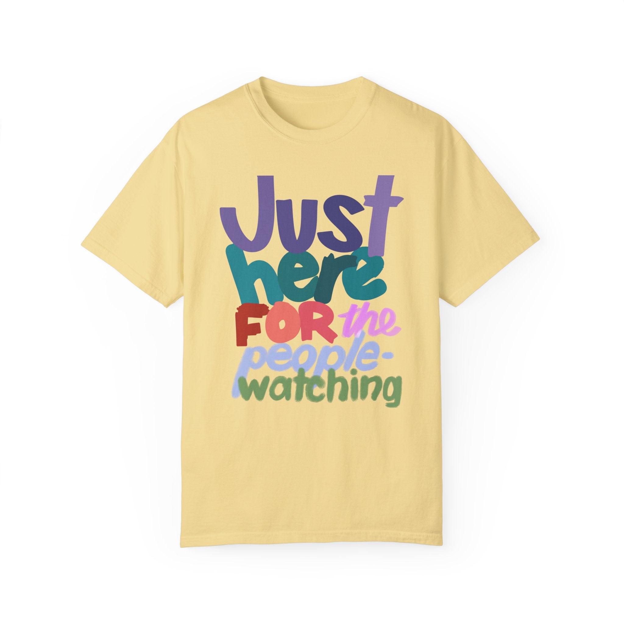 JUST HERE FOR THE PEOPLE-WATCHING Unisex T-shirt