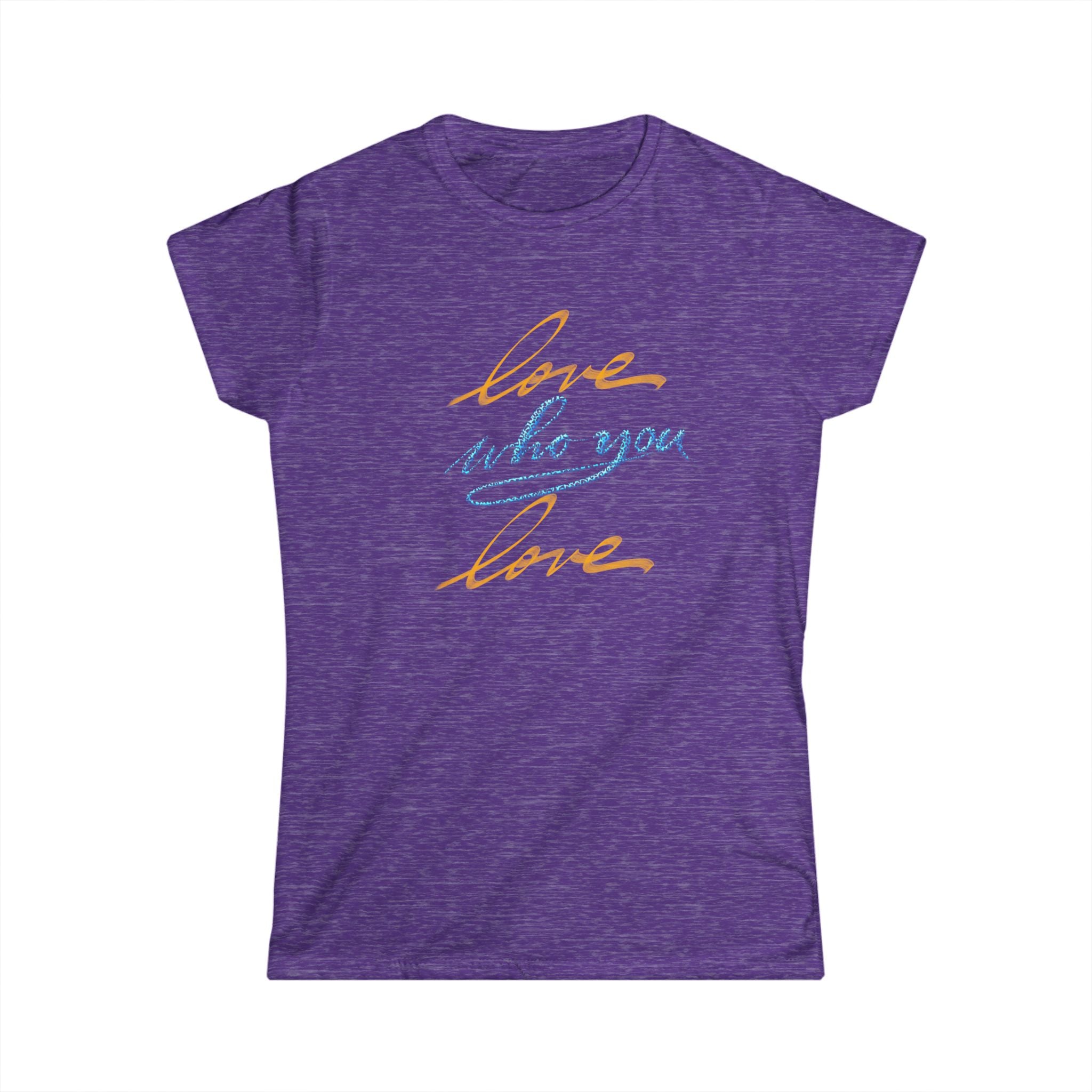 Inspirational Women's Softstyle Tee - 'Love Who You Love'