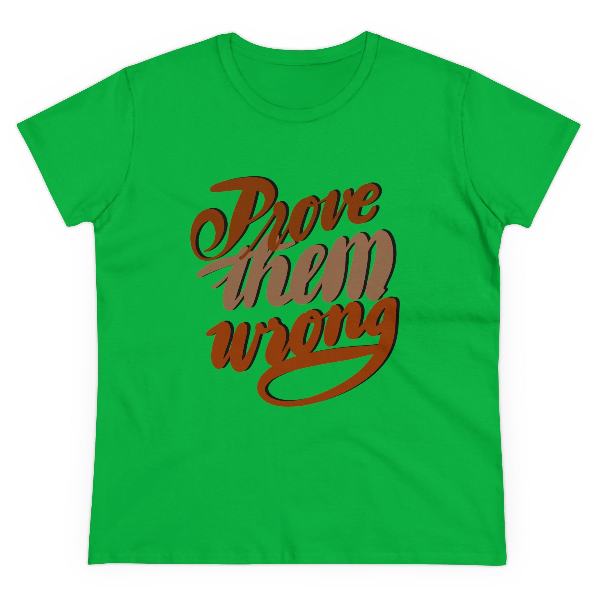 PROVE THEM WRONG Women's Midweight Cotton Tee