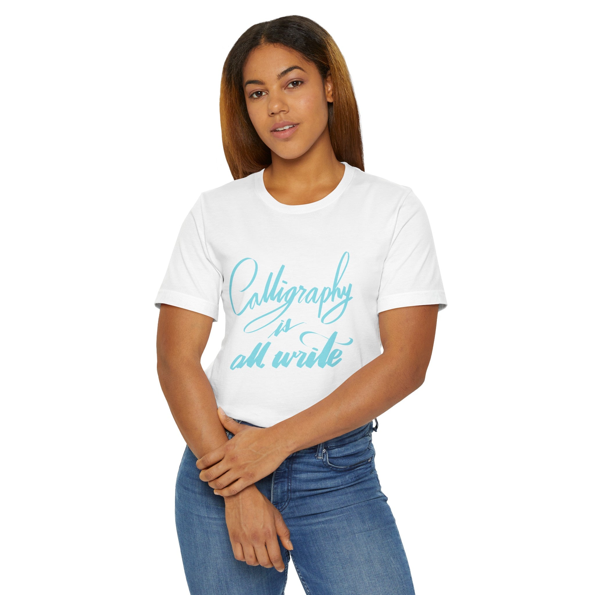 CALLIGRAPHY IS ALL WRITE Unisex Jersey T-Shirt