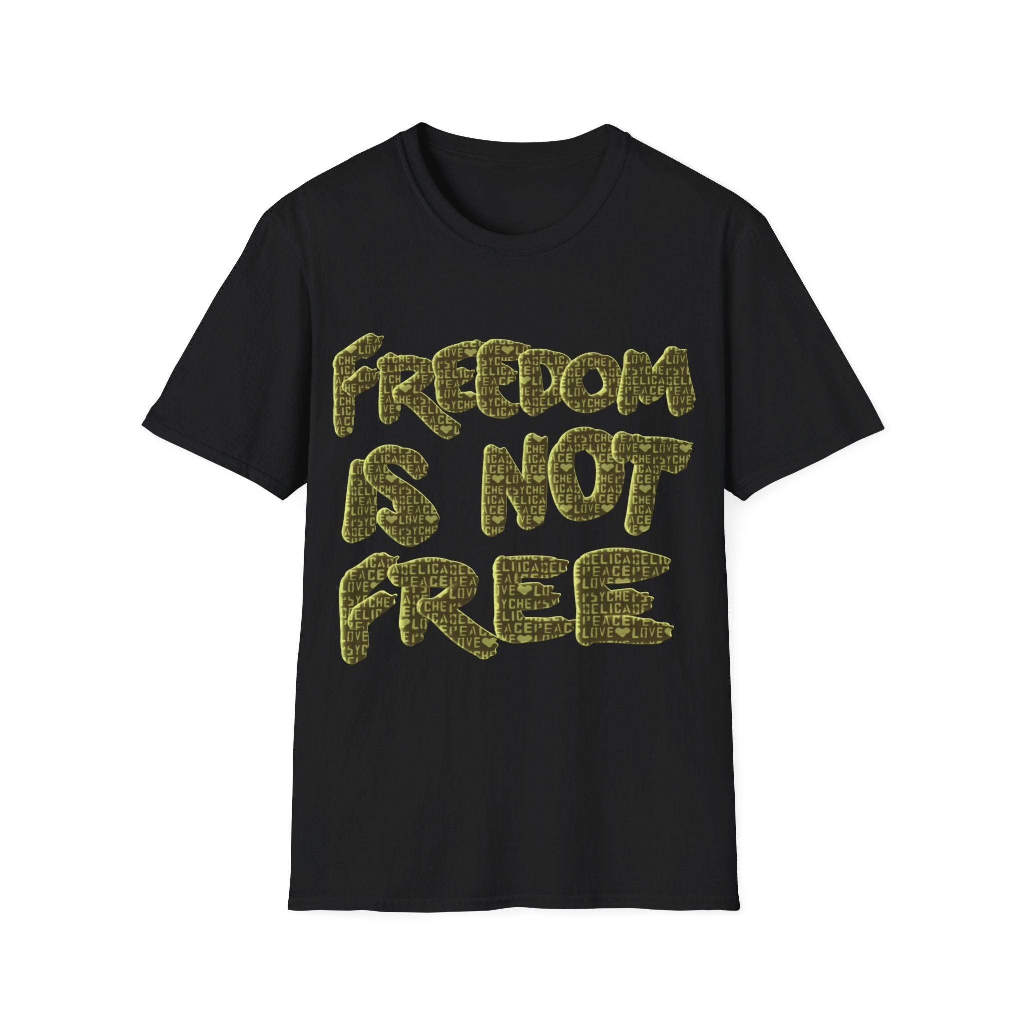 FREEDOM IS NOT FREE Unisex Softstyle T-Shirt