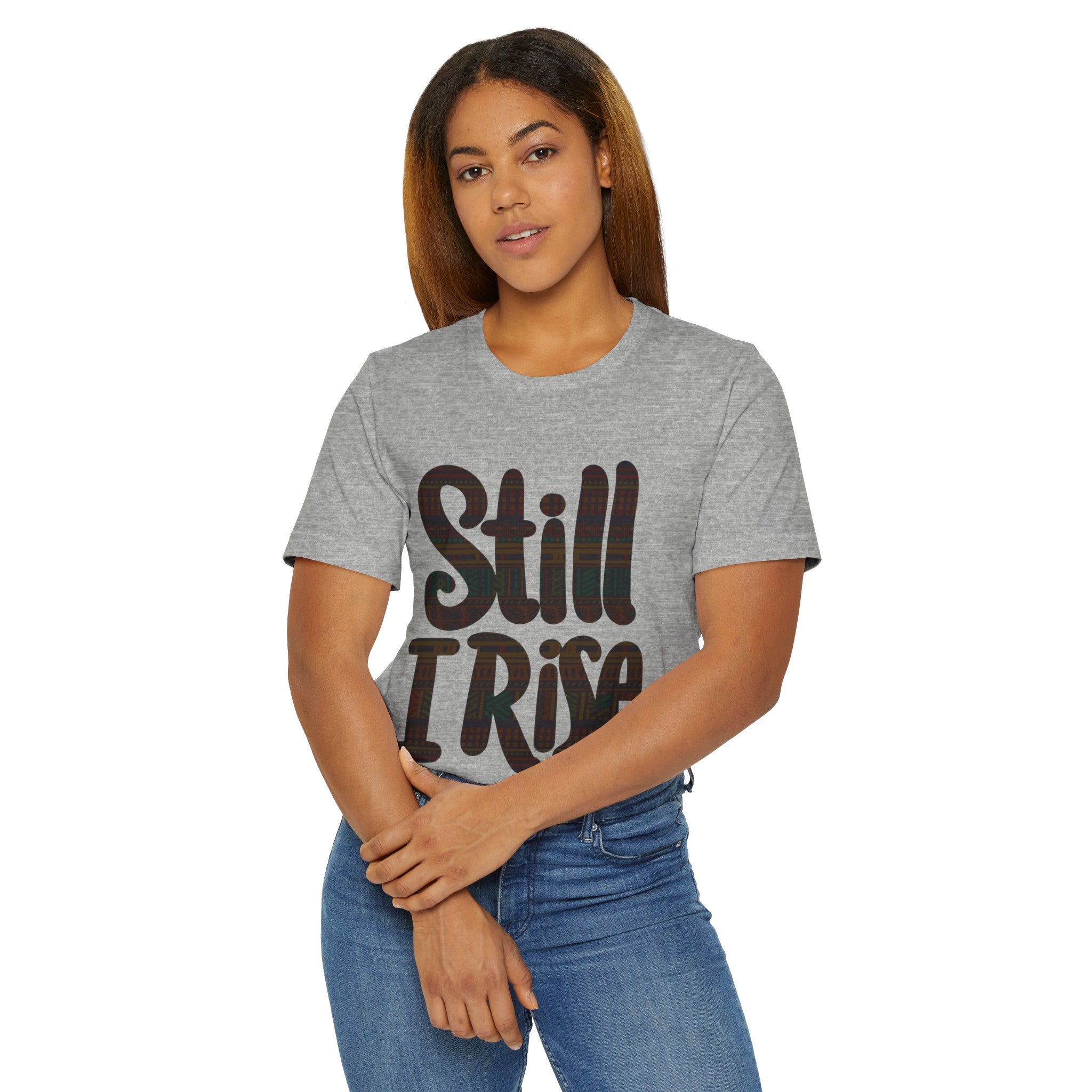 STILL I RISE Unisex Jersey T-Shirt