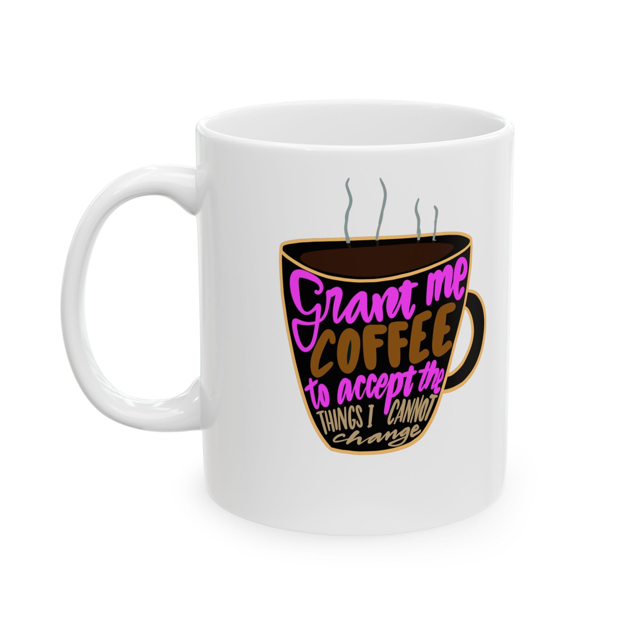 Funny Coffee Lover Mug - "Grant Me Coffee to Change the World" - Perfect Gift for Espresso Fans