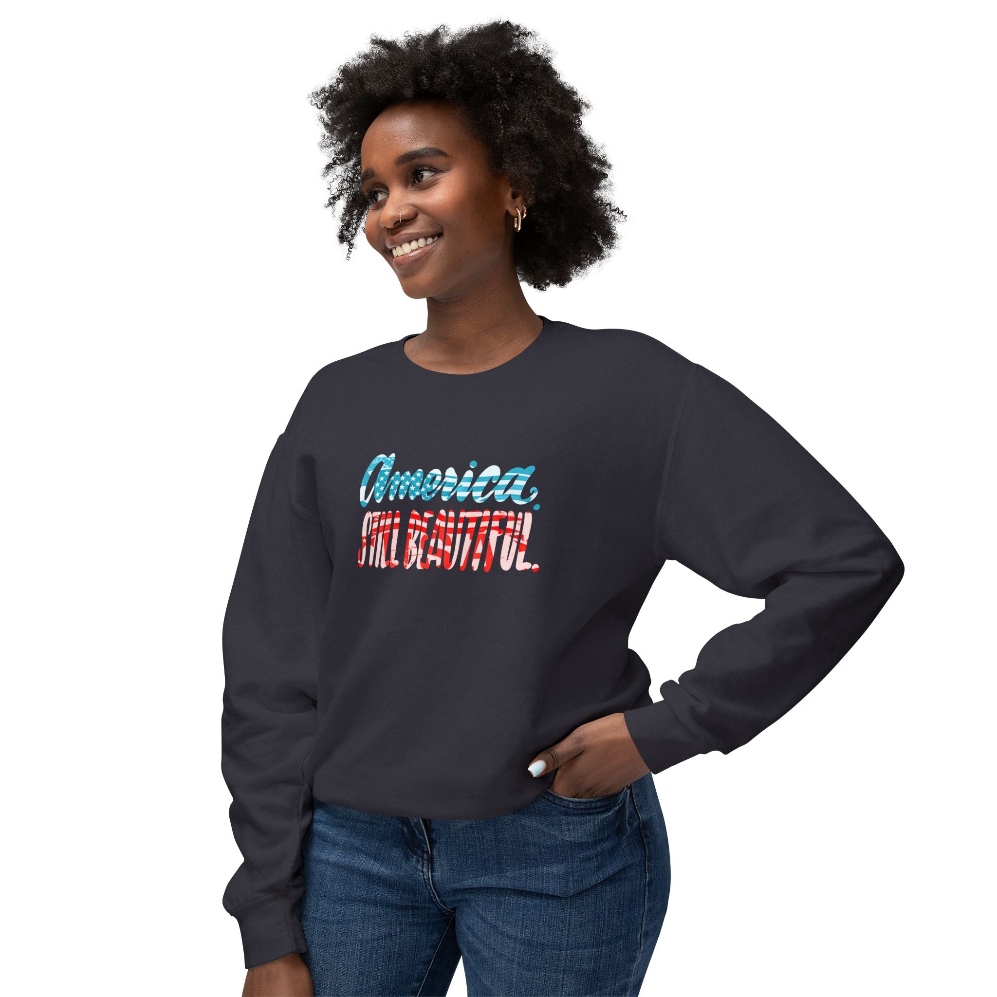 America Still Beautiful Sweatshirt - Unisex Lightweight Crewneck