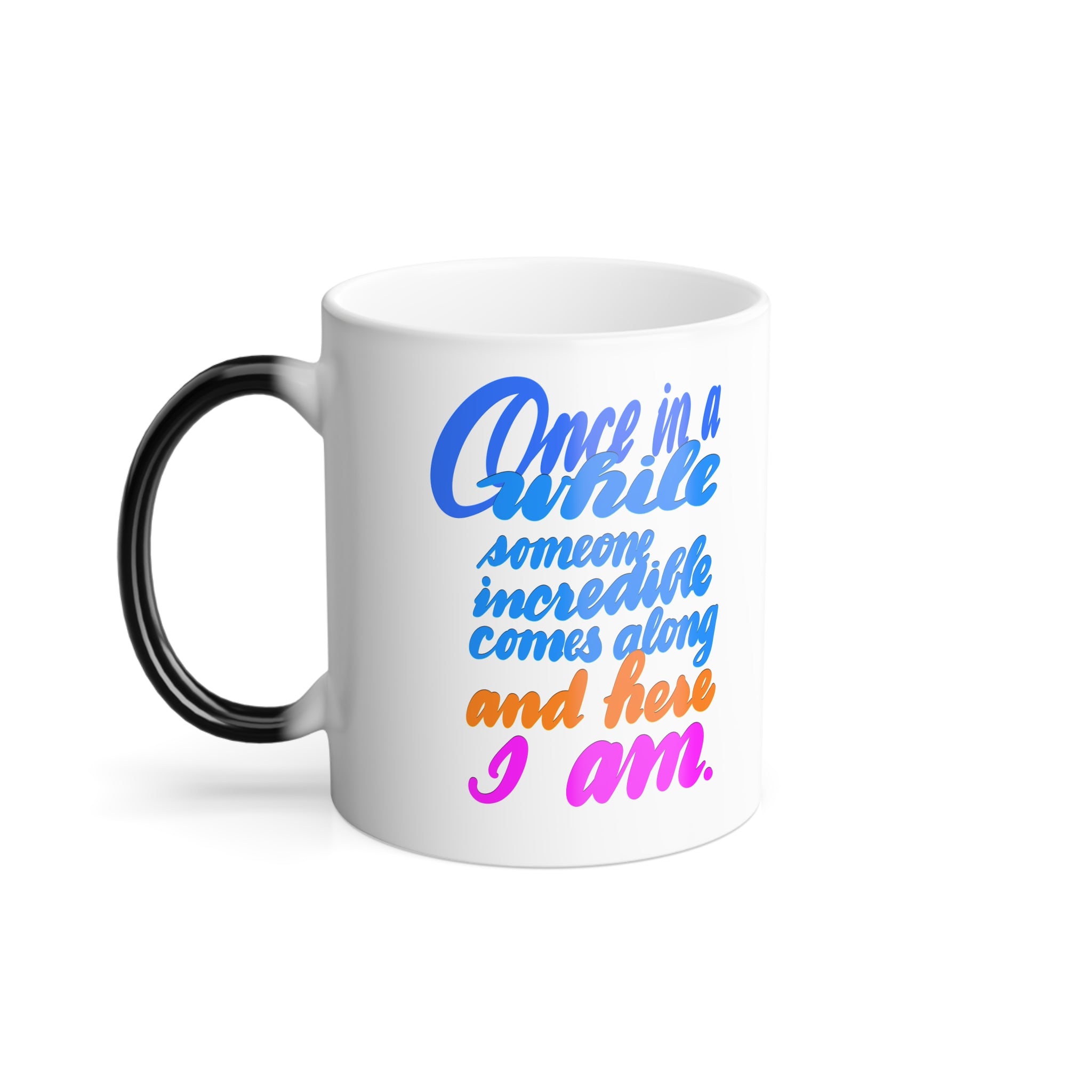 Color Morphing Mug -SOMEONE INCREDIBLE - Magic Mug 11oz