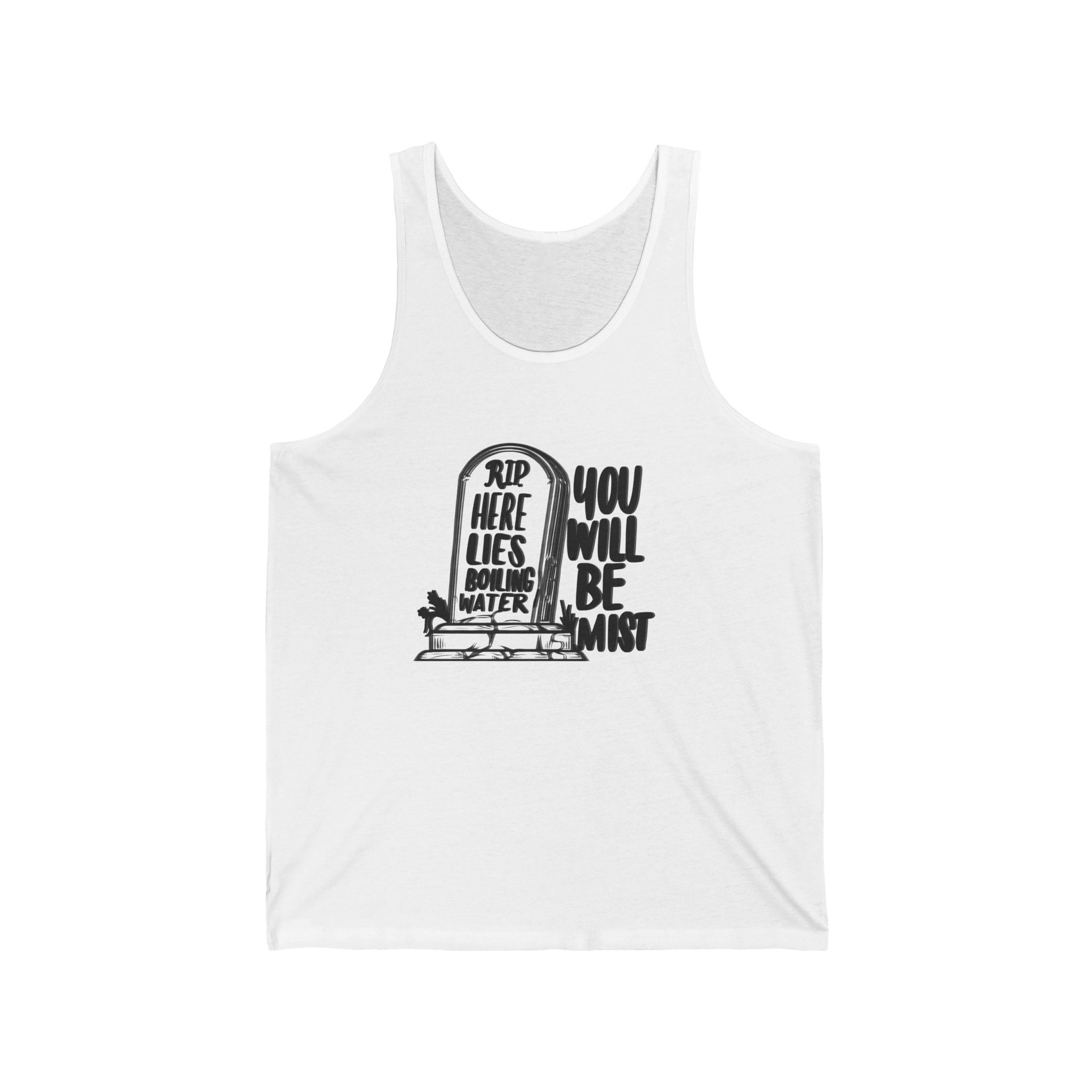 Funny Unisex Jersey Tank - 'RIP Here Lies Boiling Water'