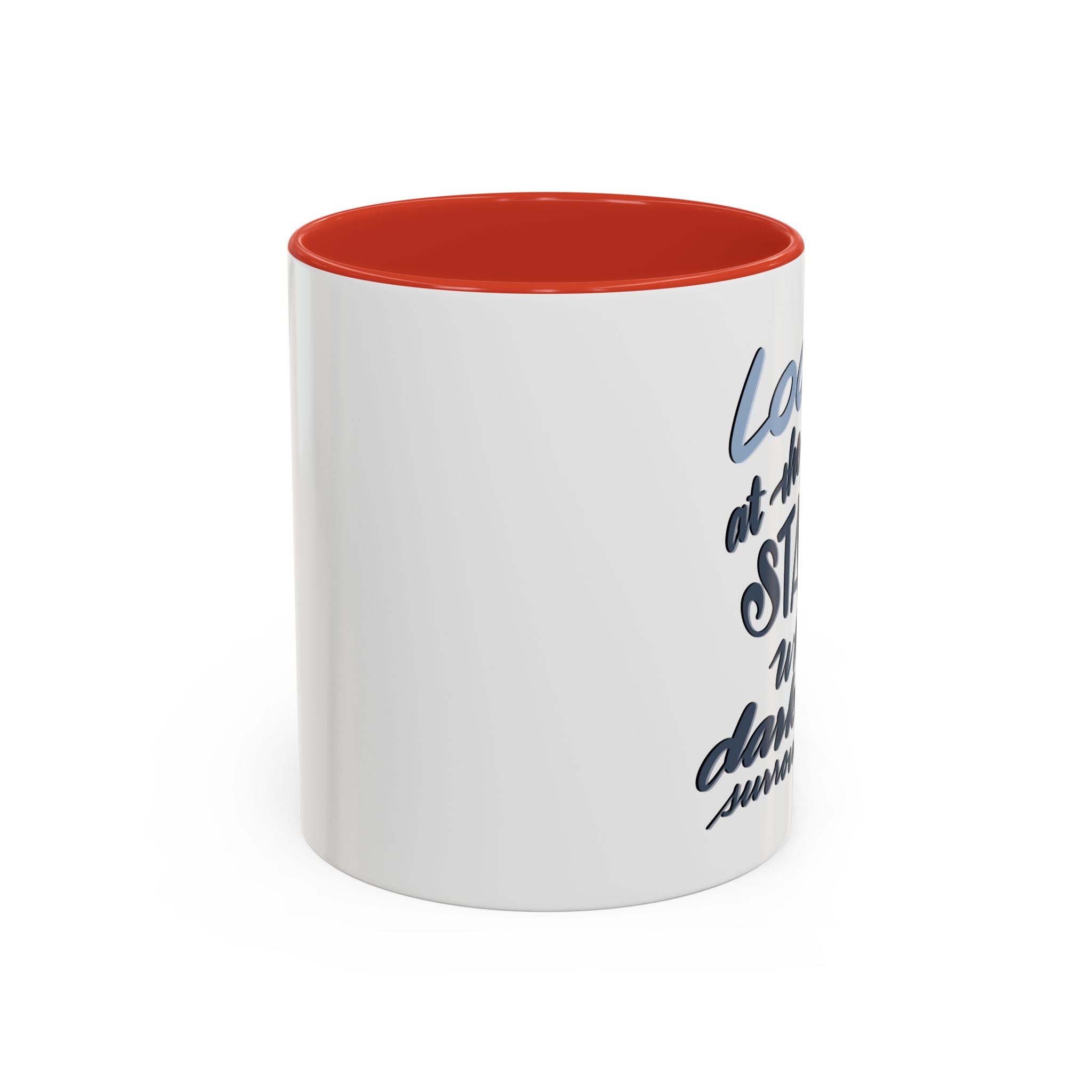 LOOK UP AT THE STARS- 11oz