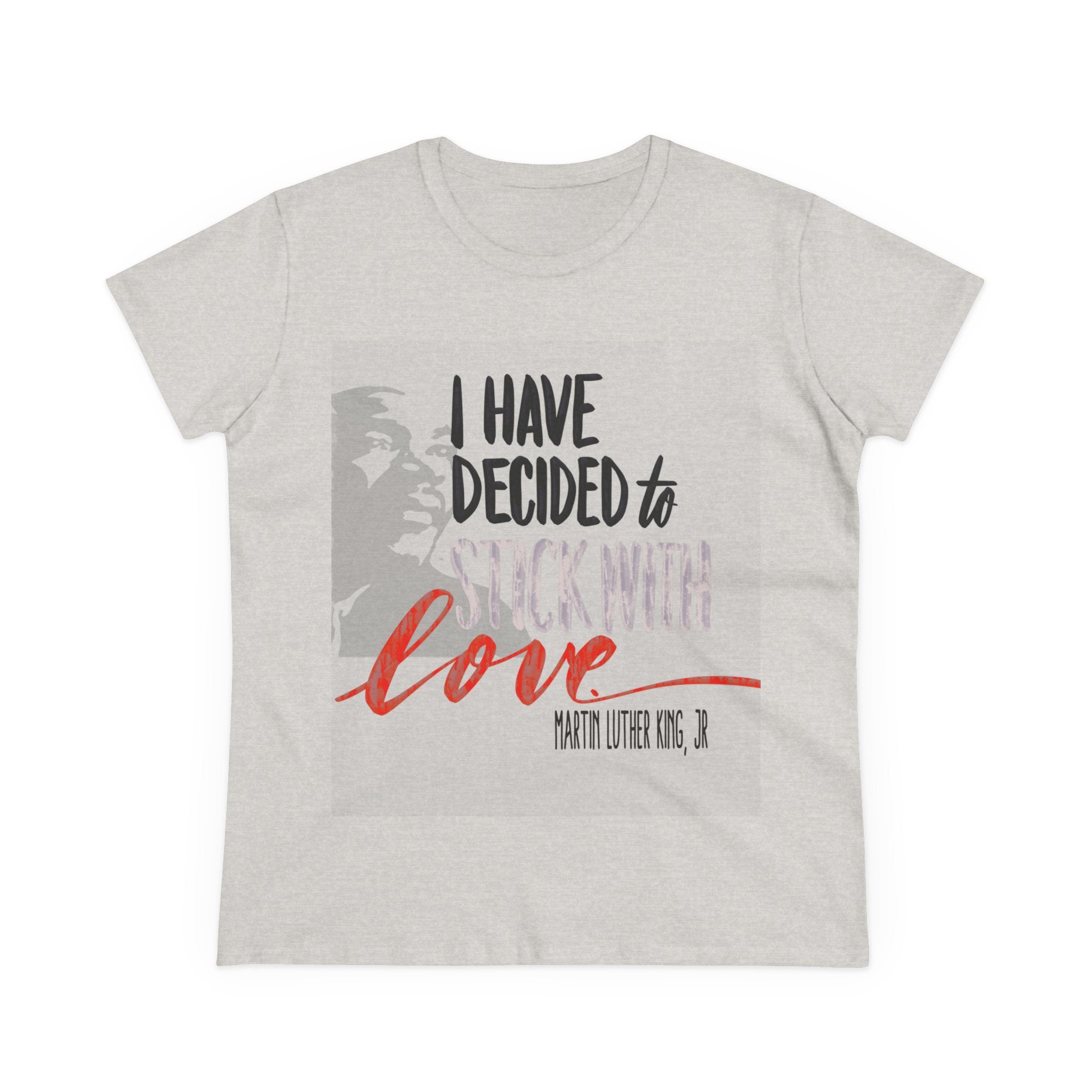 Inspirational Cotton Tee – "I Have Decided to Stick with Love"