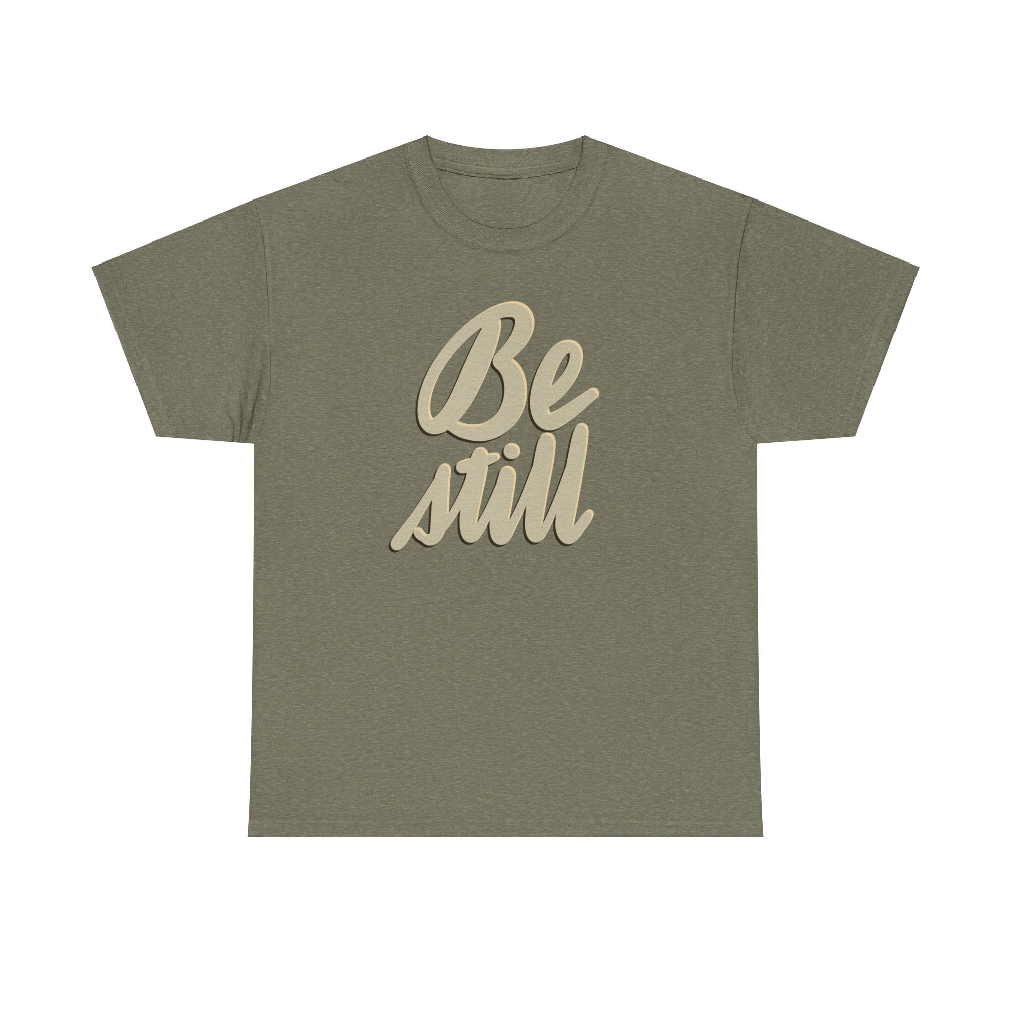BE STILL Heavy Cotton Tee