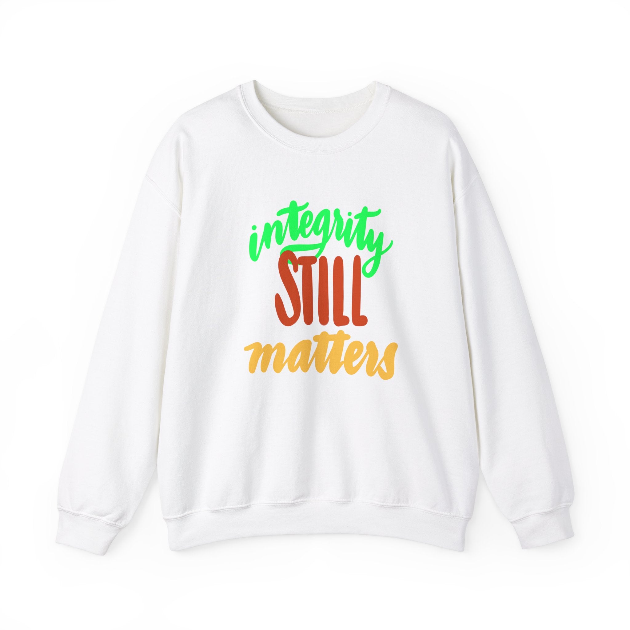 Integrity Still Matters Sweatshirt | Unisex Heavy Blend Crewneck | Cozy Everyday Style
