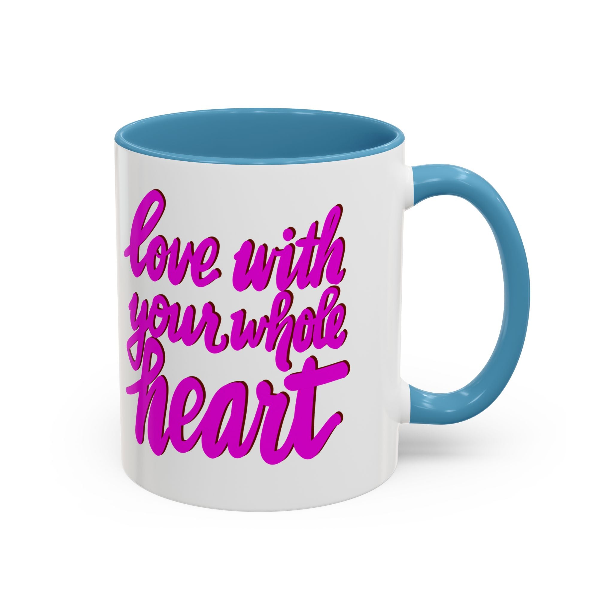 LOVE WITH YOUR WHOLE HEART- 11oz