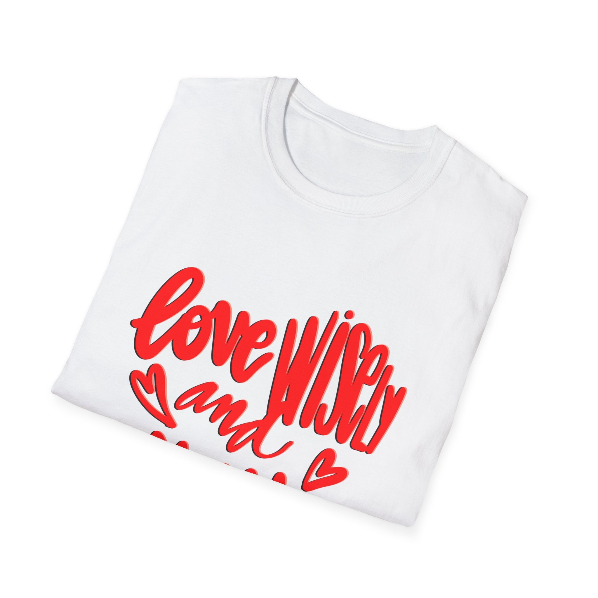 LOVE WISELY AND WELL TEE