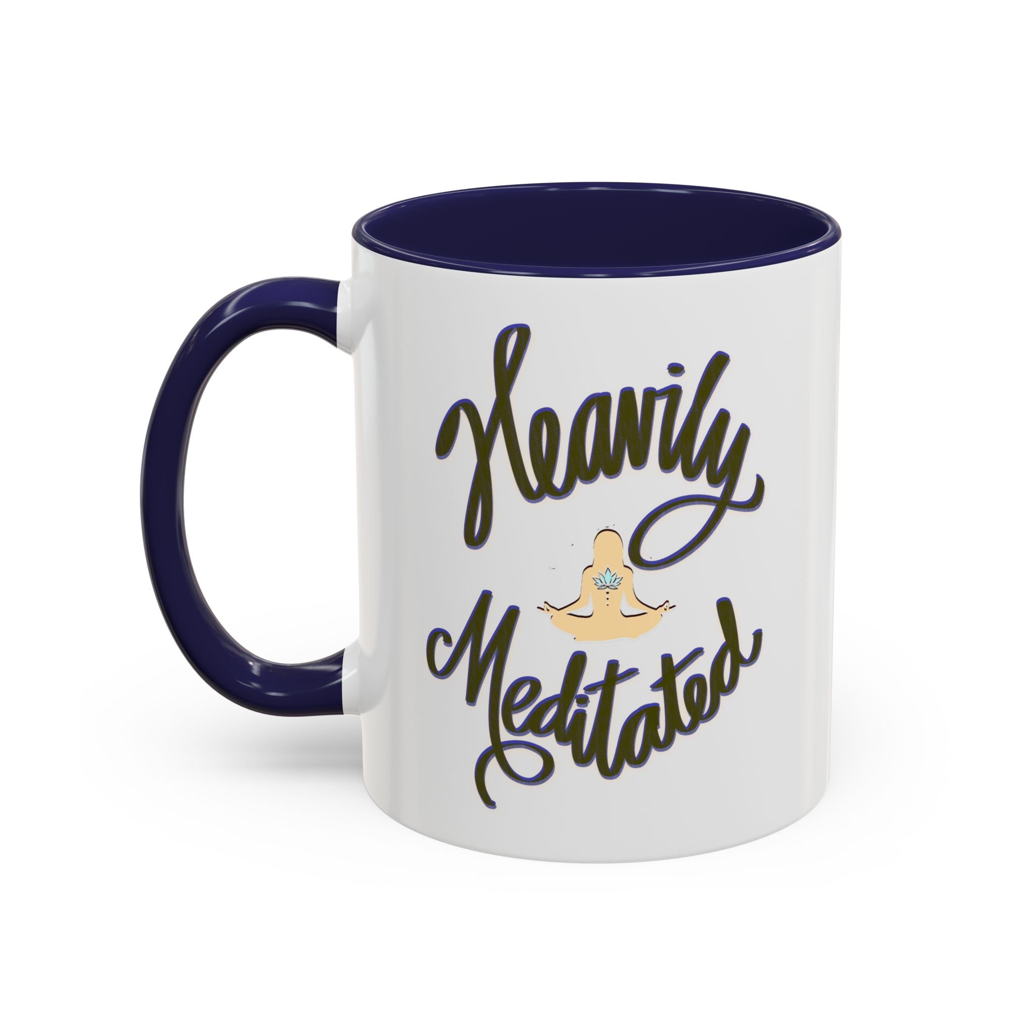 HEAVILY MEDITATED 11 oz Coffee Mug