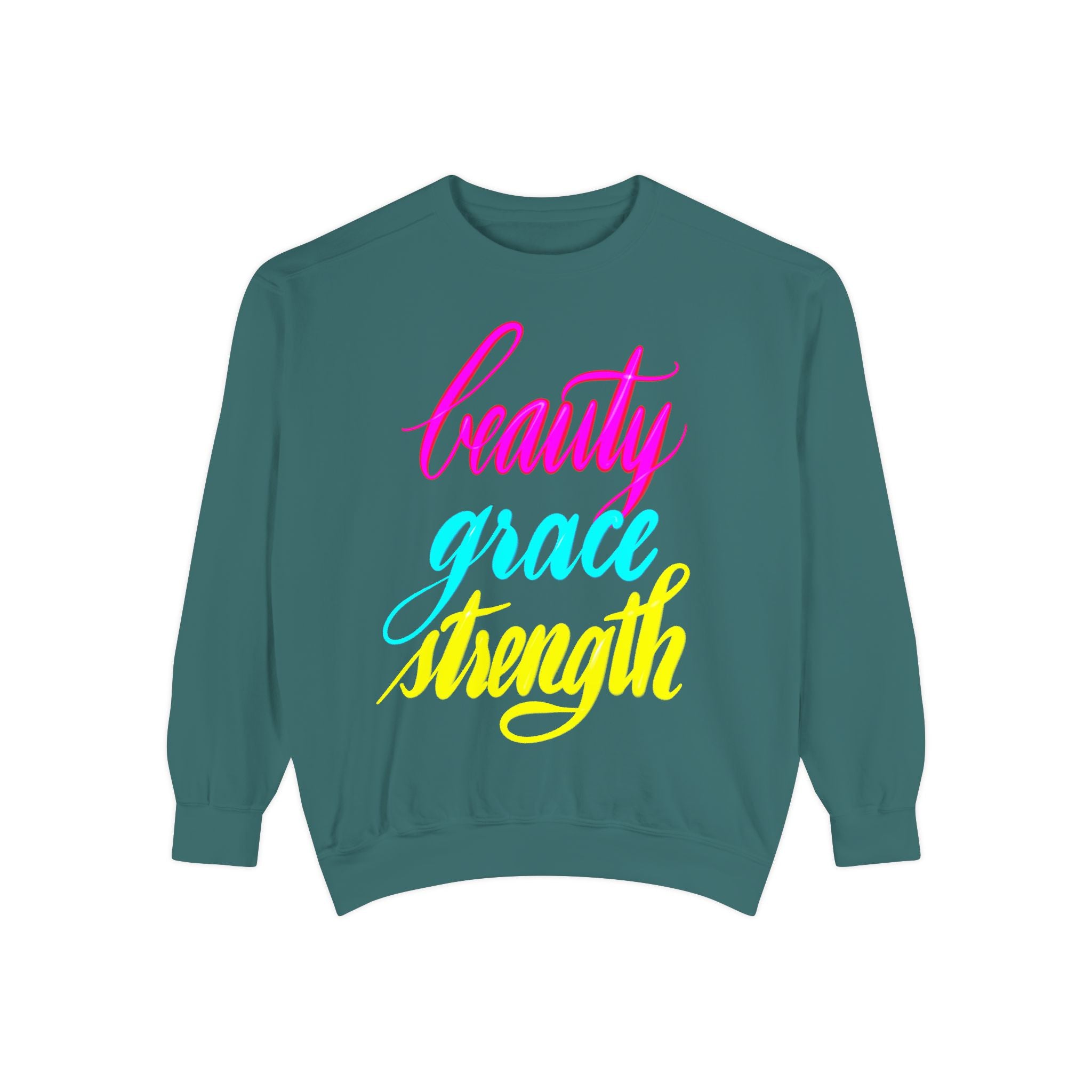 BEAUTY GRACE STRENGTH Garment-Dyed Sweatshirt