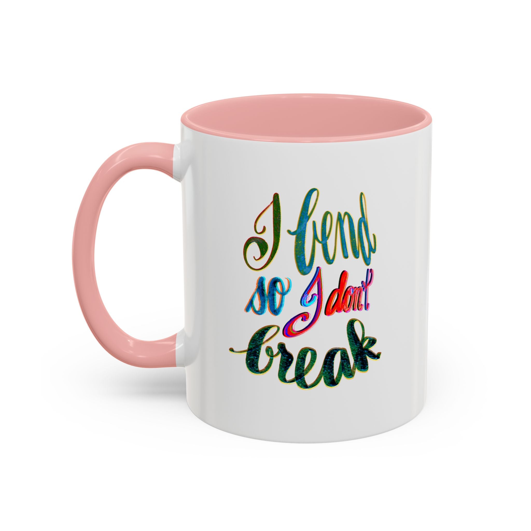 Mug: Yoga I Bend So I Don't Break - Be Flexible and Proud -1q oz