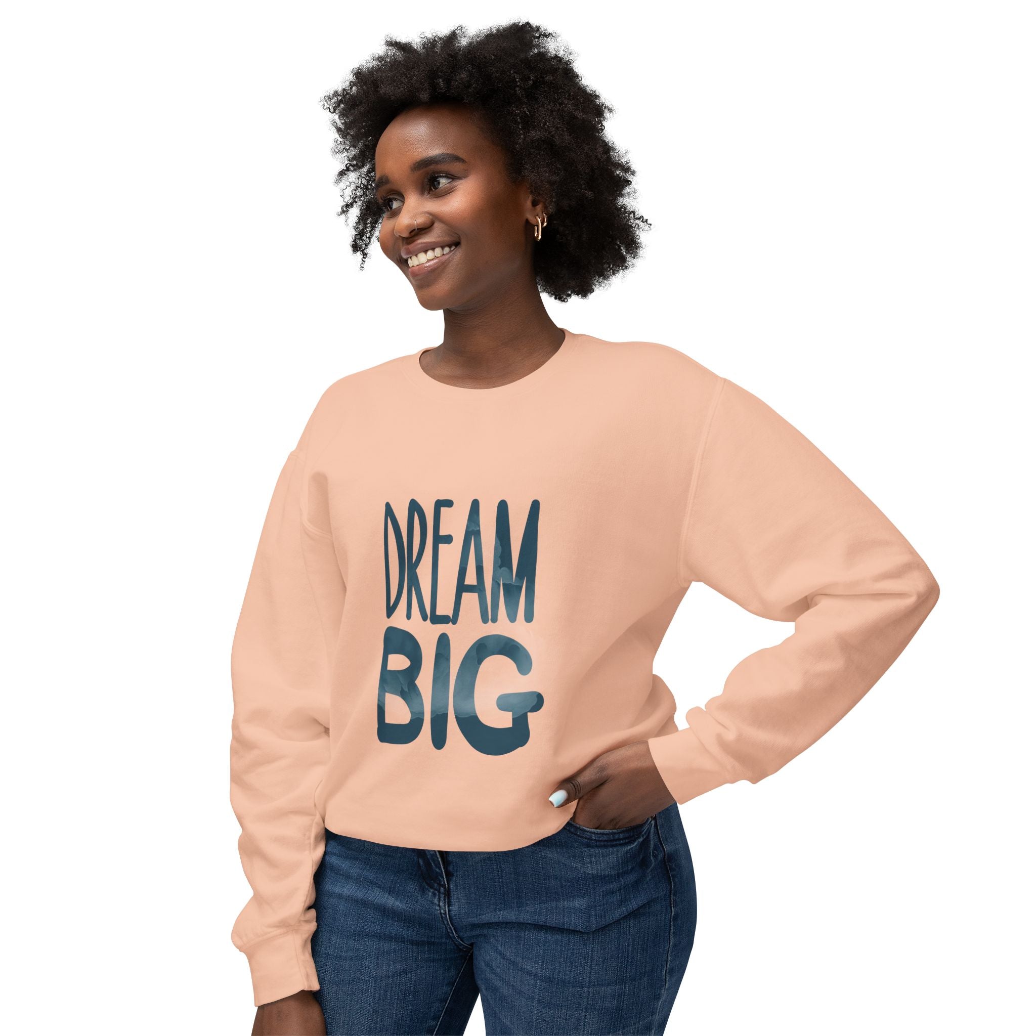 Dream Big Crewneck Sweatshirt — Inspirational Graphic Pullover