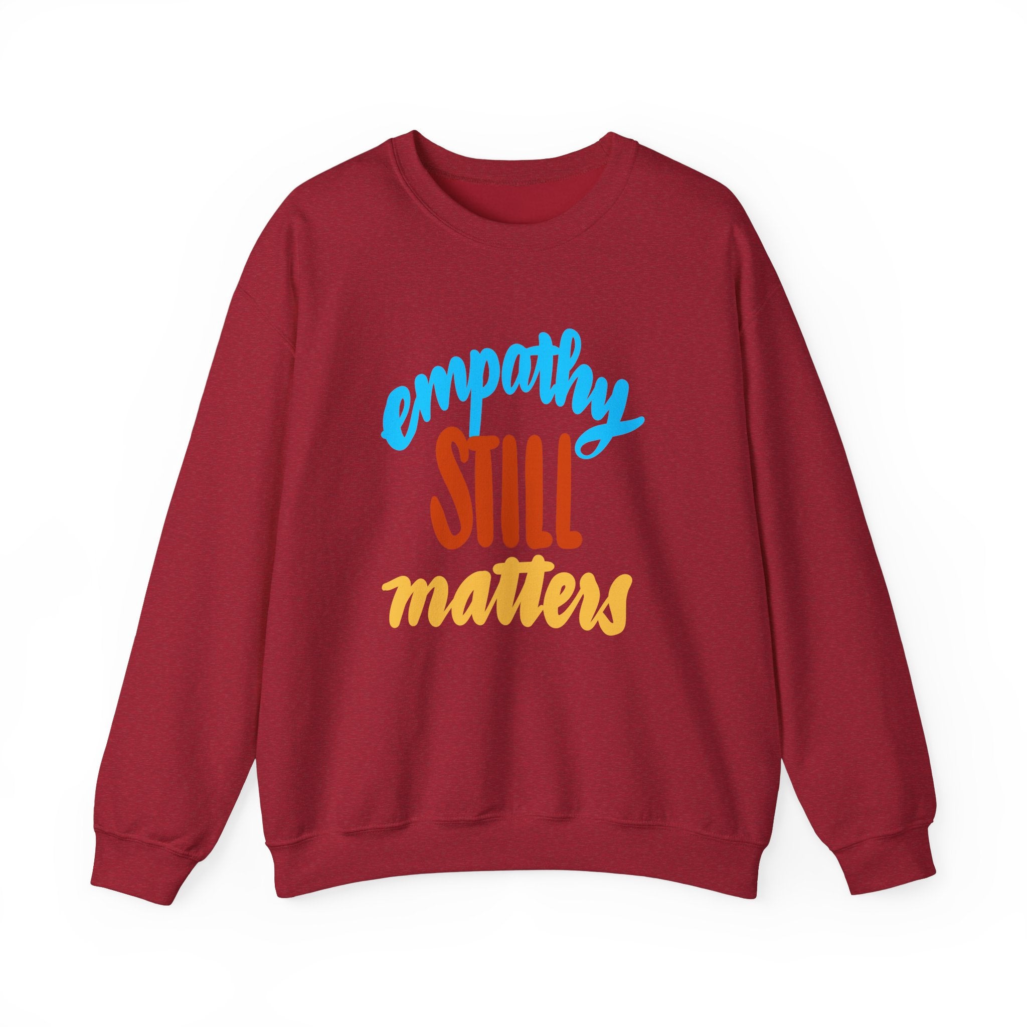 Empathy Still Matters Crewneck Sweatshirt - Unisex Heavy Blend™