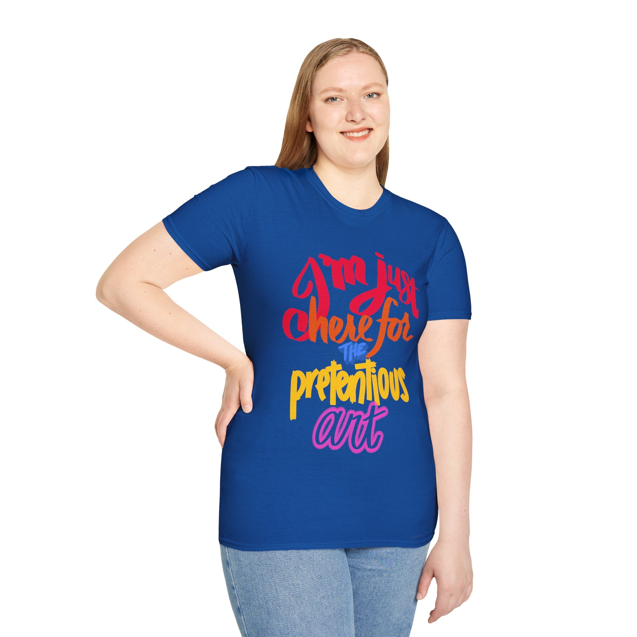 HERE FOR THE PRETENTIOUS ART Unisex Softstyle T-Shirt