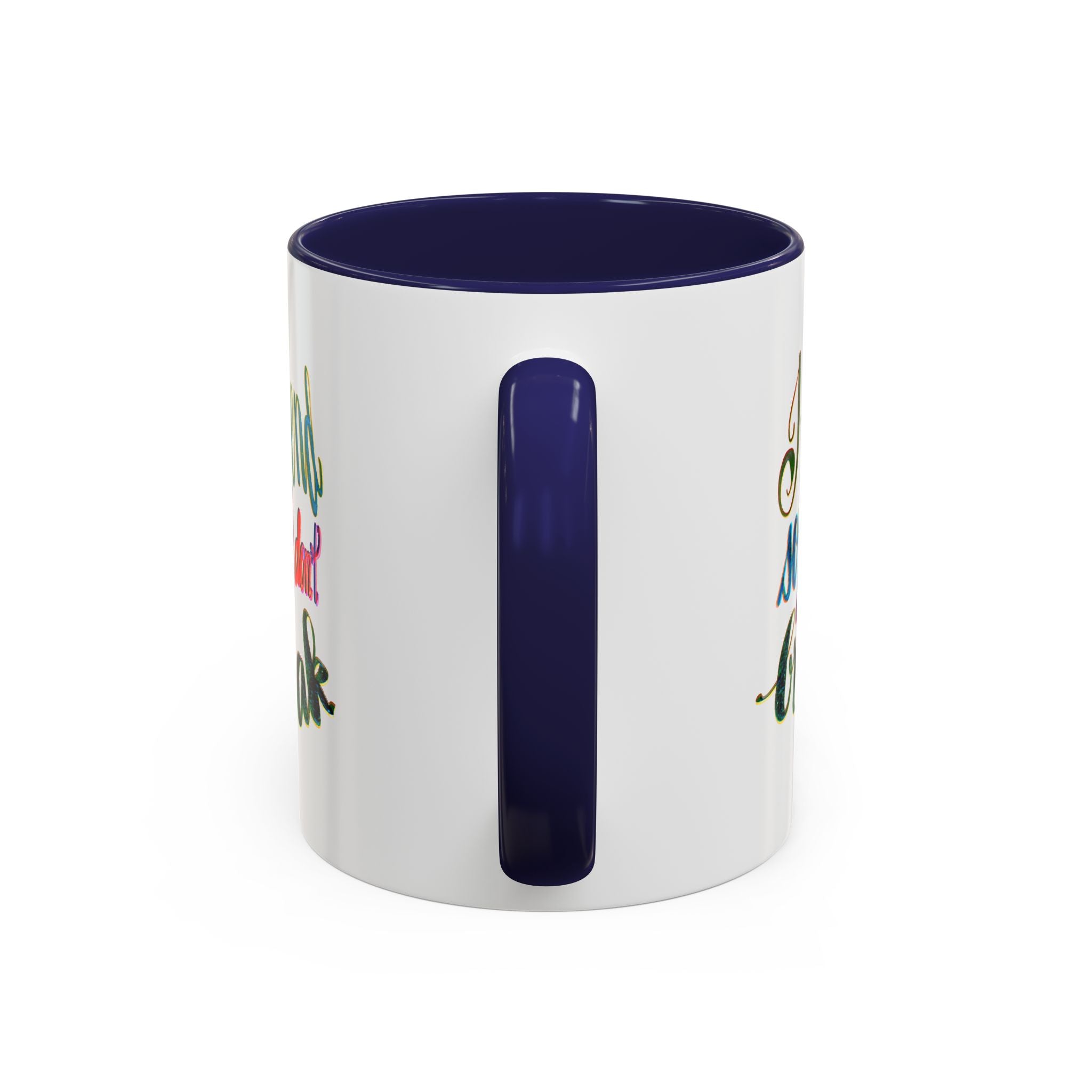 Mug: Yoga I Bend So I Don't Break - Be Flexible and Proud -1q oz