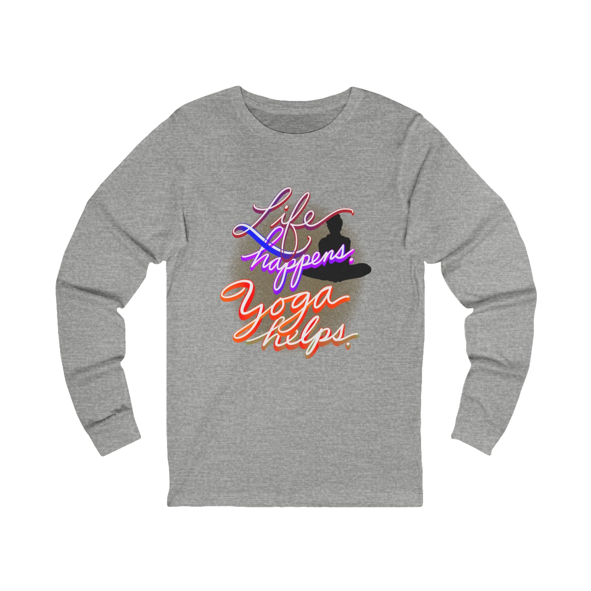 LIFE HAPPENS. YOGA HELPS Long Sleeve Tee
