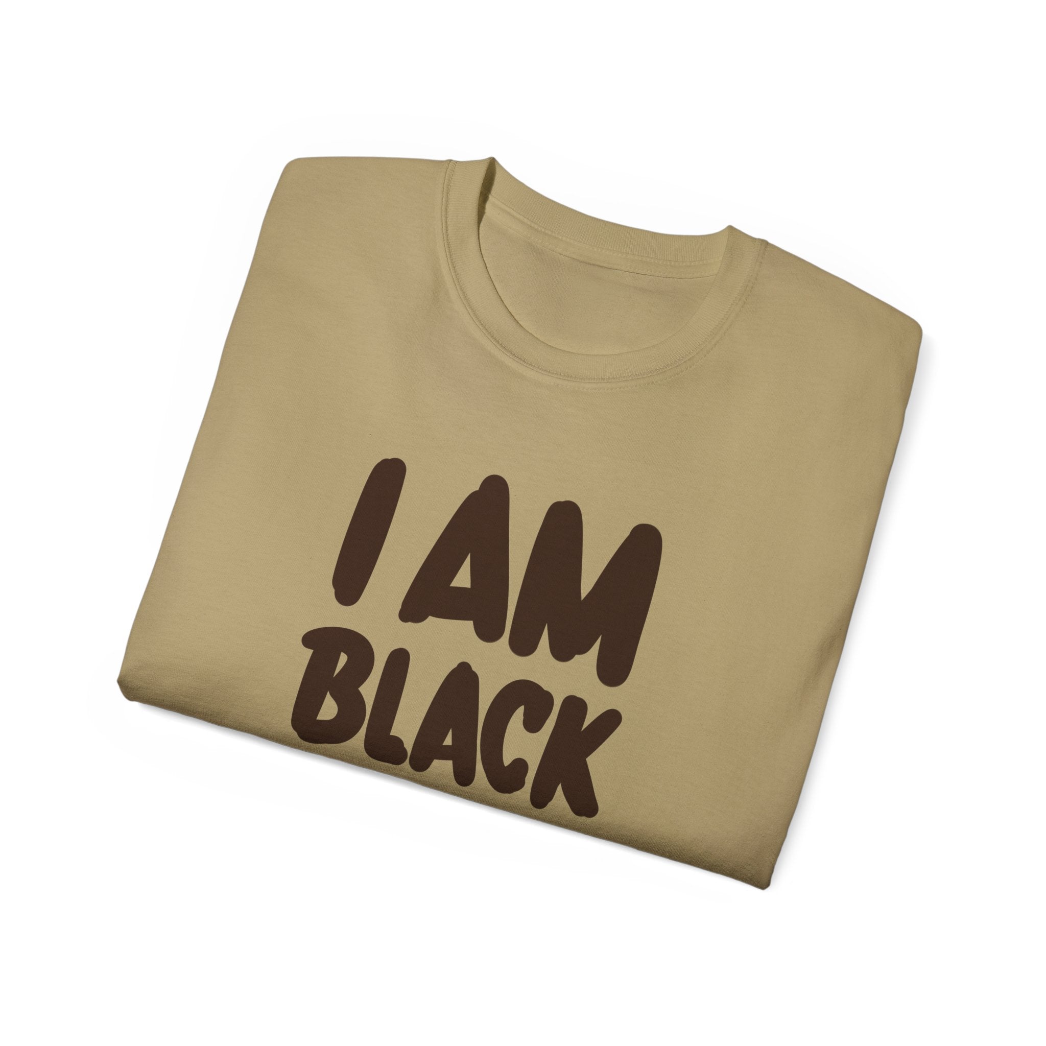 Empowering Statement Tee - 'I AM BLACK every Month' – Unisex Ultra Cotton T-Shirt