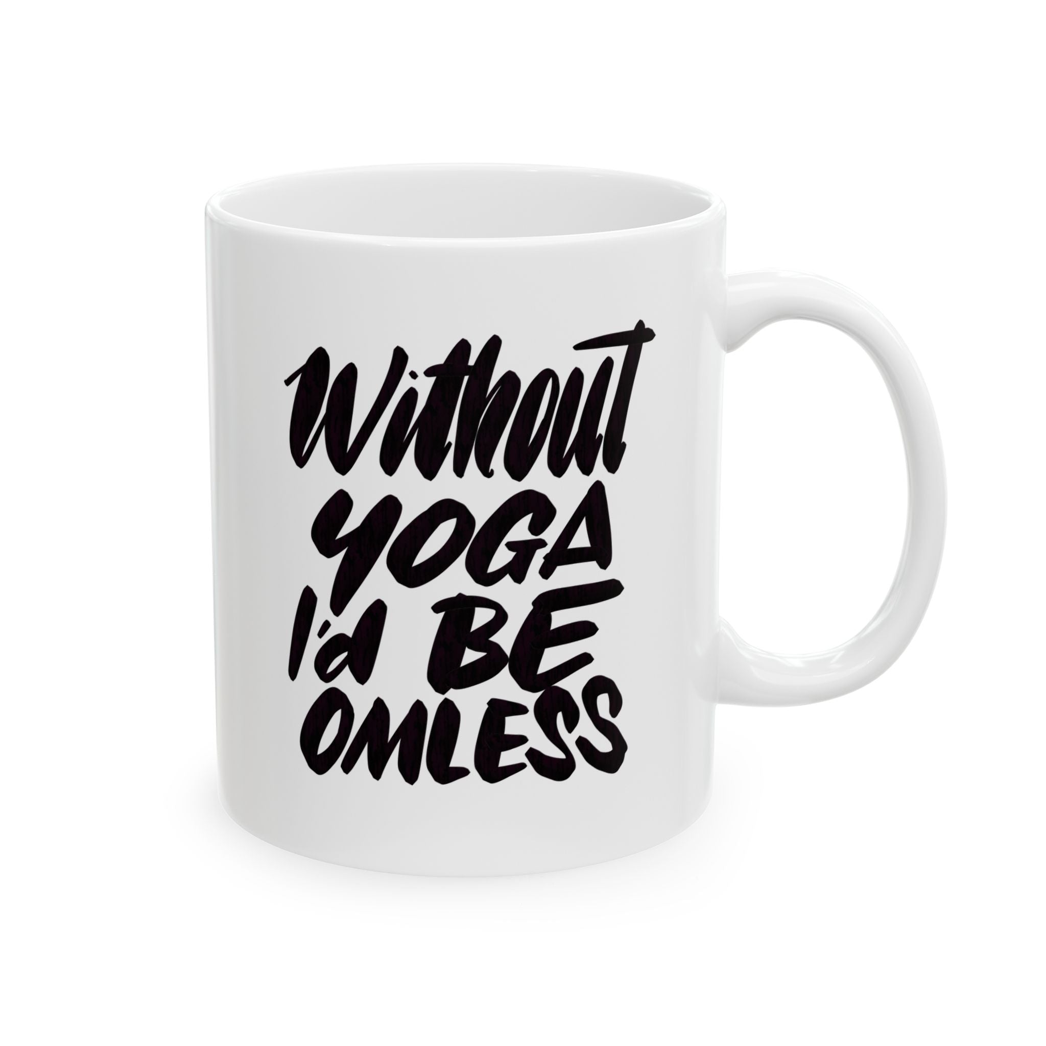 Yoga Mug - Funny Quote and Calligraphy by Cecile, Ceramic Mug (11oz)
